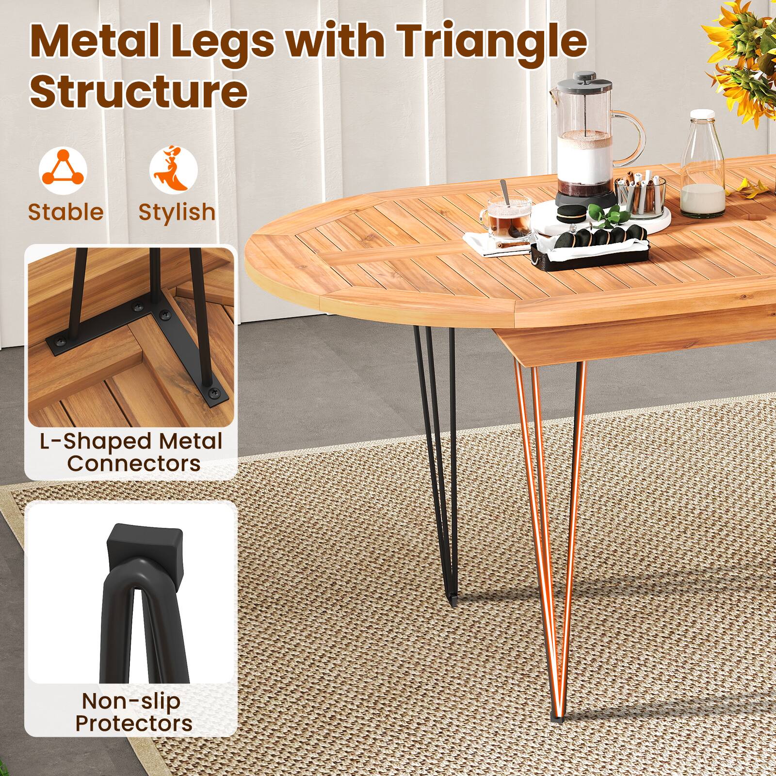 Metal Legs with Triangle Structure

- Stable
- Stylish

L-Shaped Metal Connectors

Non-slip Protectors