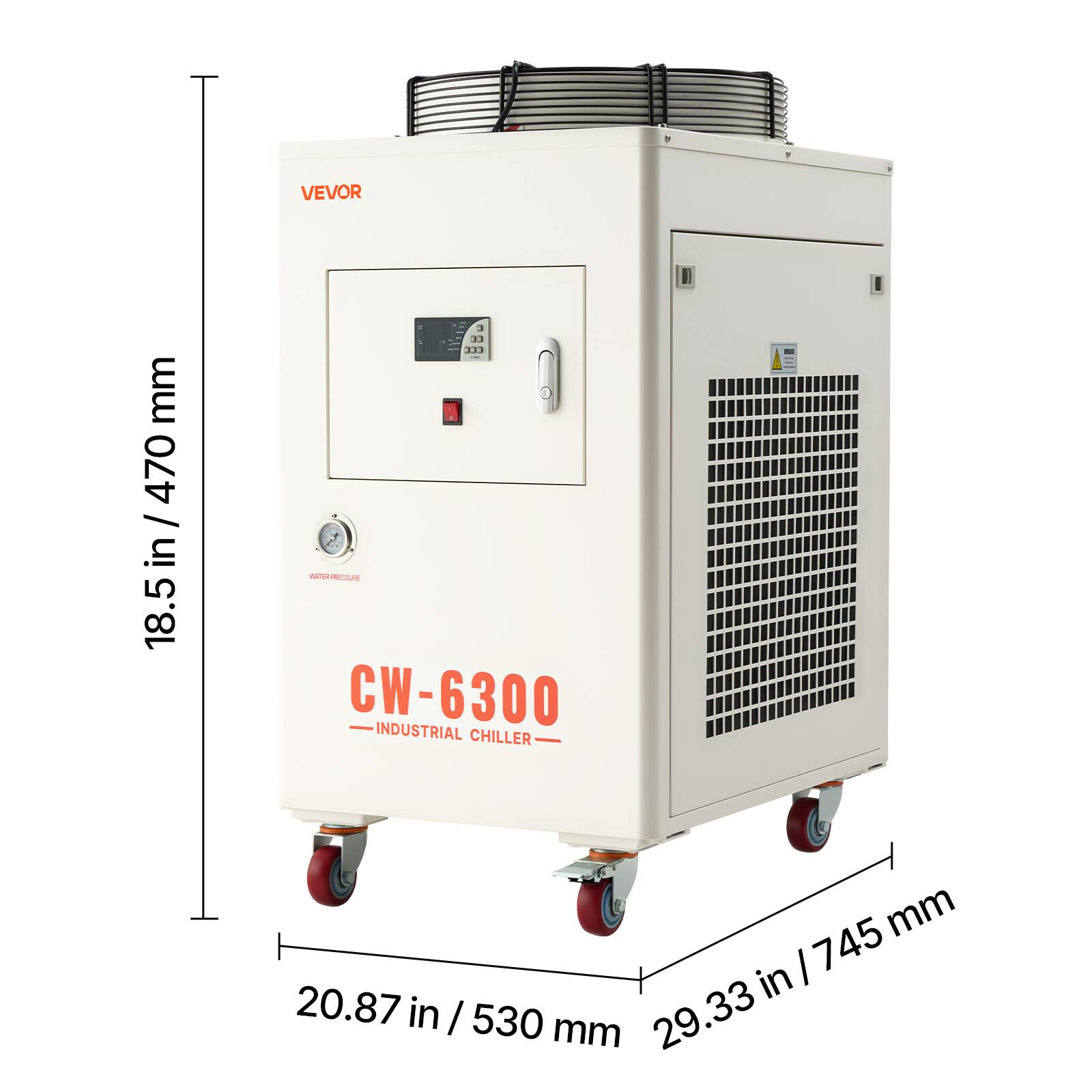 VEVOR

mm 470 / in 18.5

( CC CCC WATERPRESSURE CW-6300 INDUSTRIAL CHILLER

745 mm in I 20.87 in I 530 29.33 mm