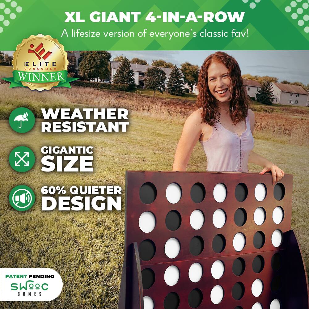 XL GIANT 4-IN-A-ROW  
A lifesize version of everyone's classic fav!

ELITE CONSUMER WINNER

WEATHER RESISTANT

GIGANTIC SIZE

60% QUIETER DESIGN

PATENT PENDING  
SWOC GAMES