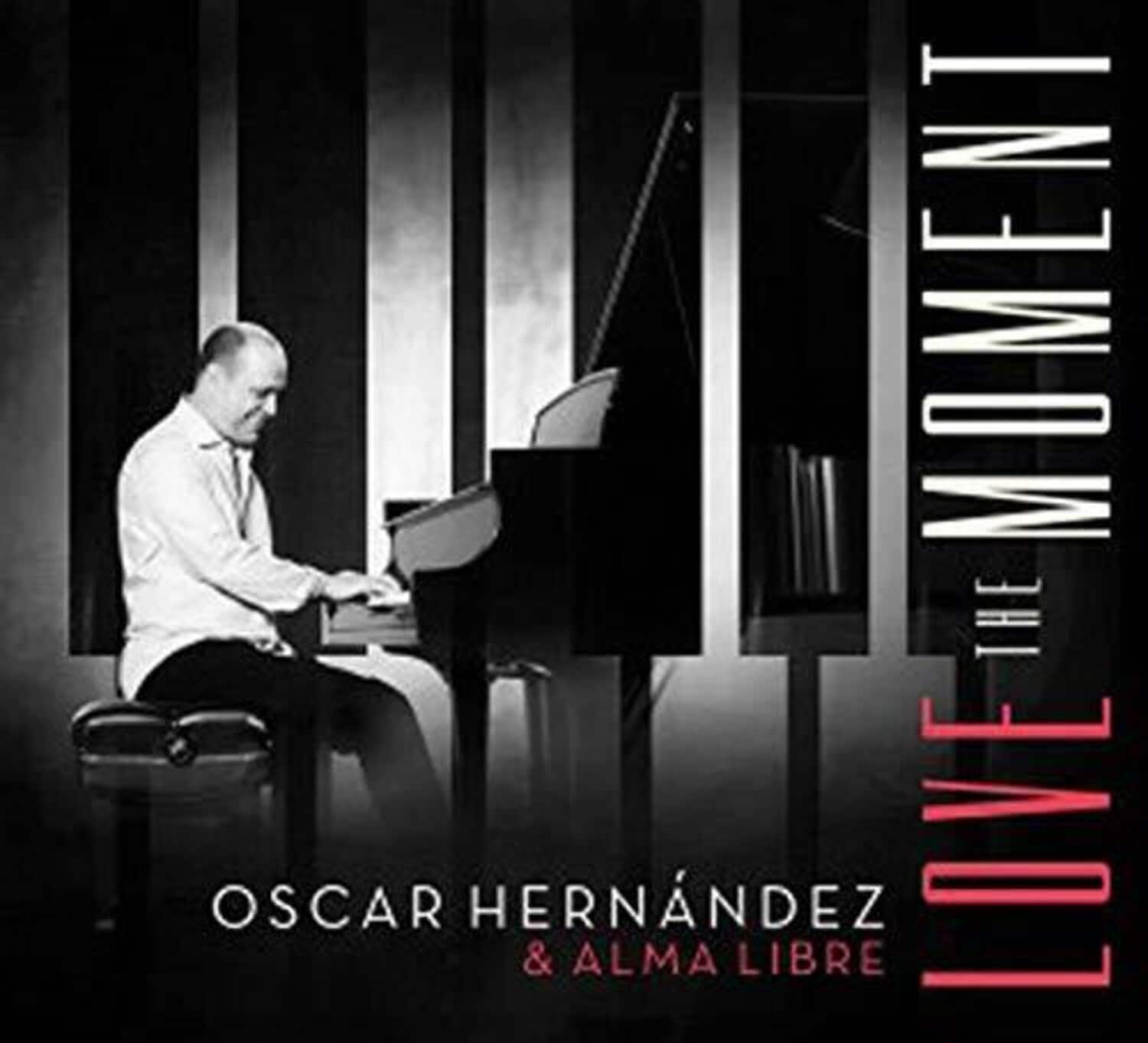 Hernandez,Oscar / Alma Libre - Love the Moment   - COMPACT DISCS [CD] price history on PriceWatchPro