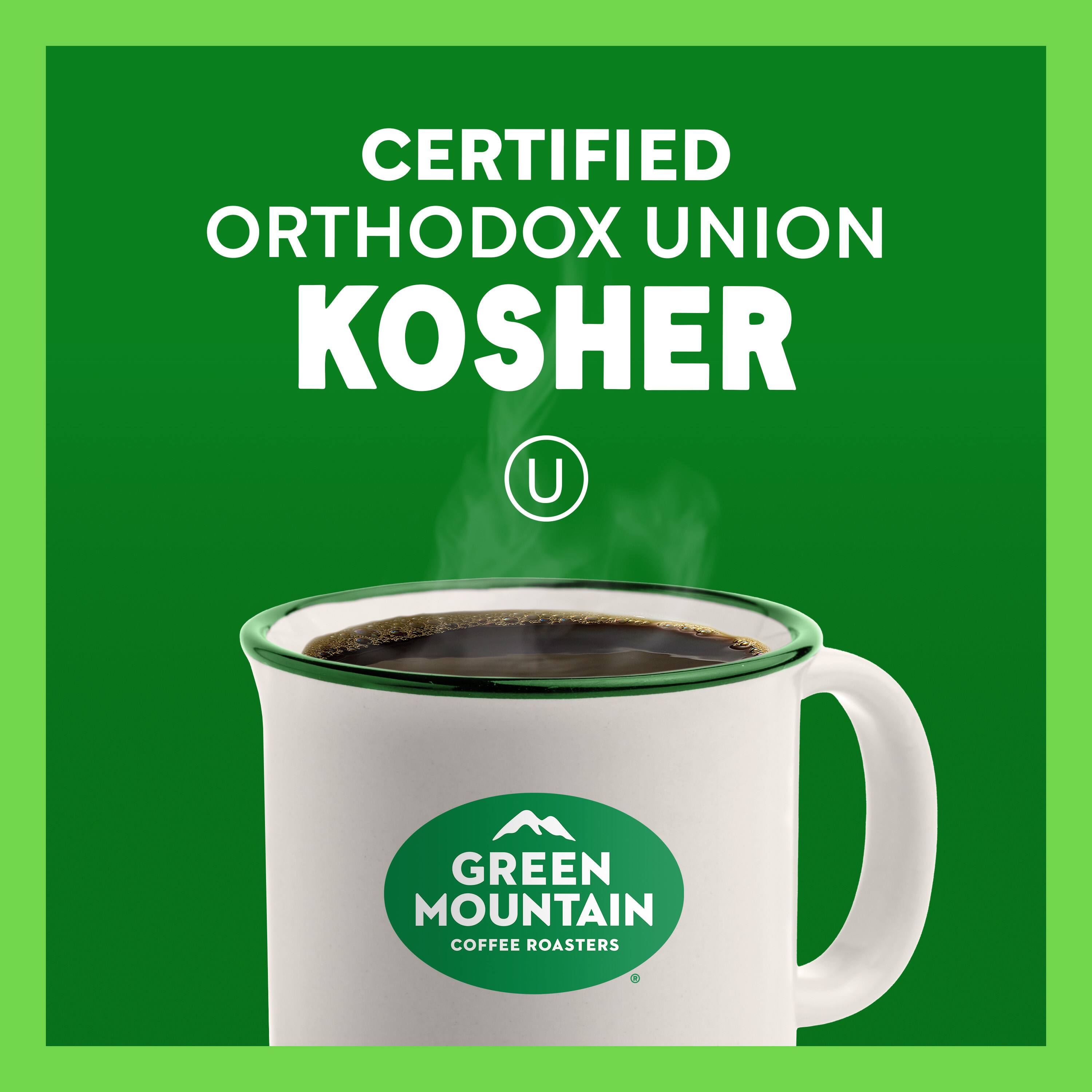 CERTIFIED ORTHODOX UNION KOSHER  
GREEN MOUNTAIN COFFEE ROASTERS