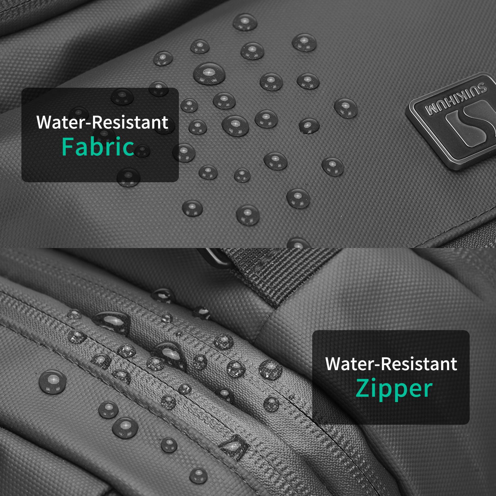 Water-Resistant Fabric  
Water-Resistant Zipper