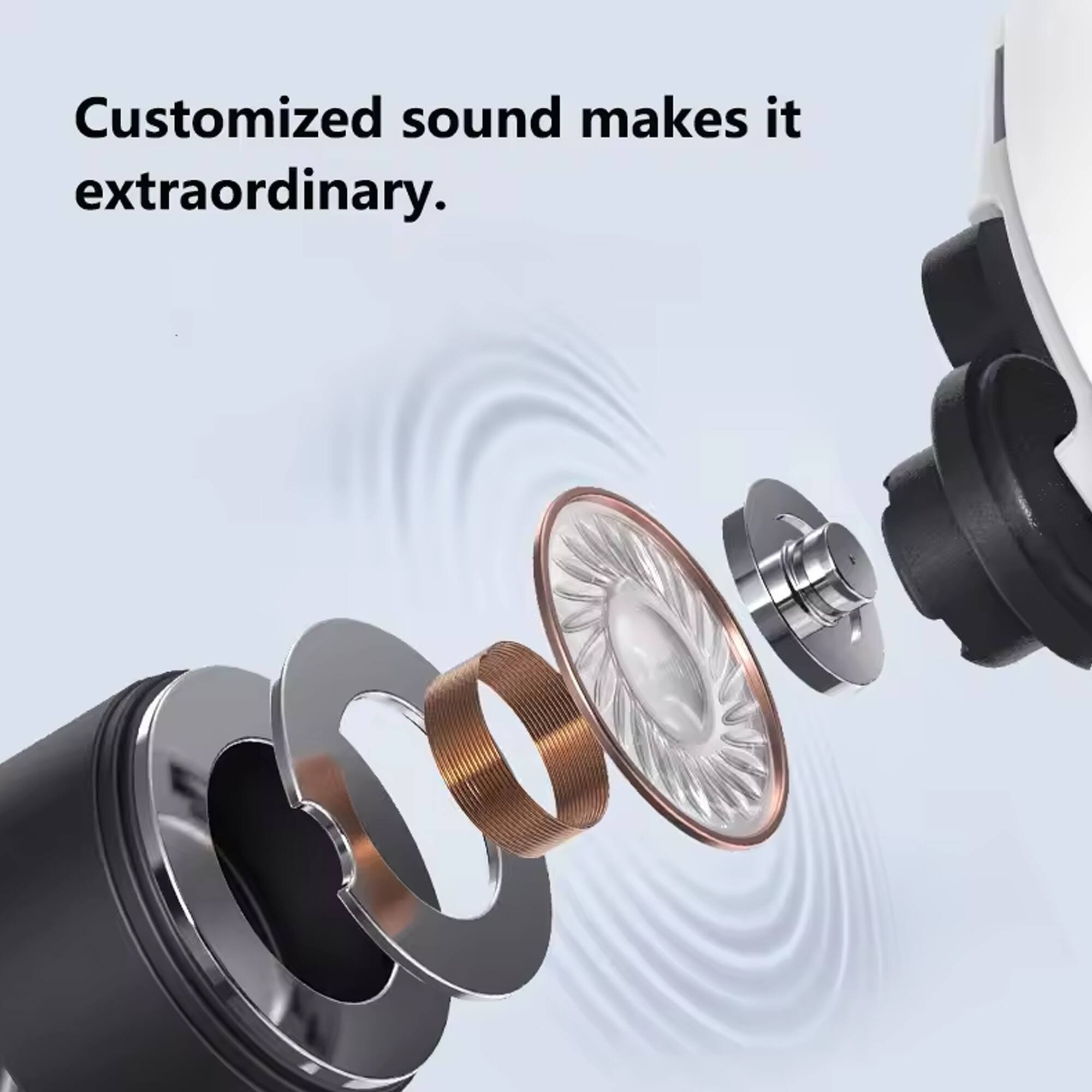 Customized sound makes it extraordinary.