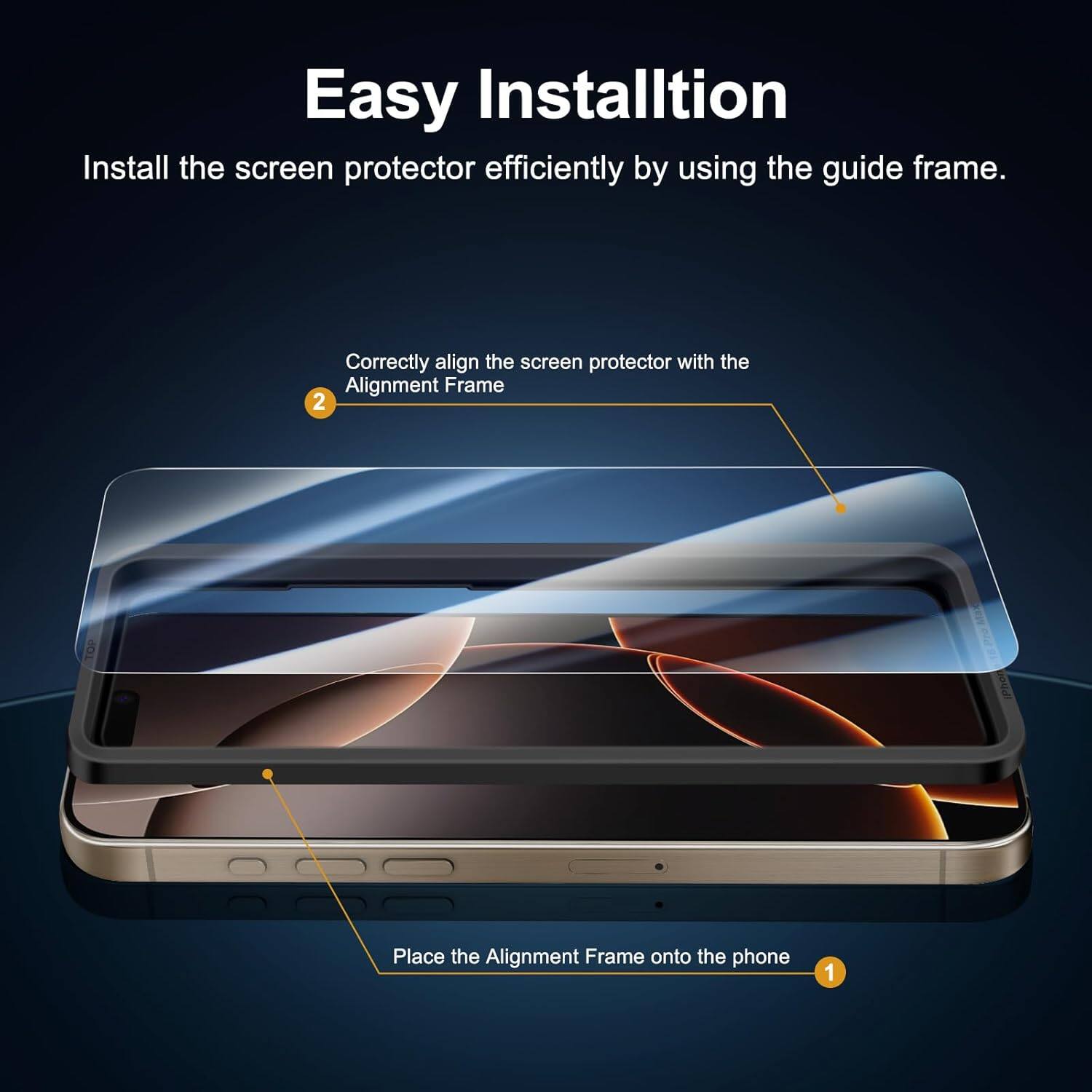Easy Installation

Install the screen protector efficiently by using the guide frame.

1. Place the Alignment Frame onto the phone

2. Correctly align the screen protector with the Alignment Frame