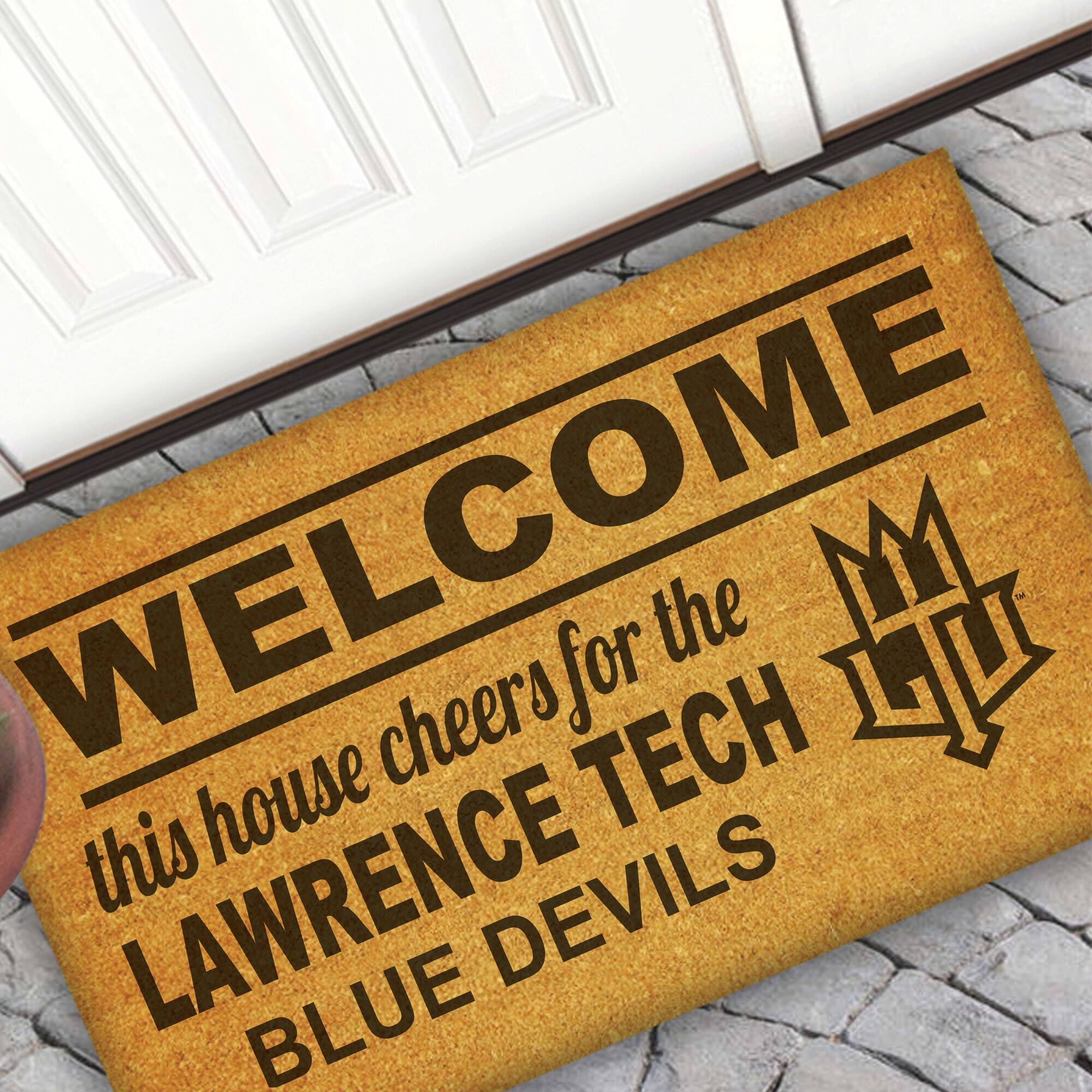 WELCOME  
this house cheers for the  
LAWRENCE TECH BLUE DEVILS