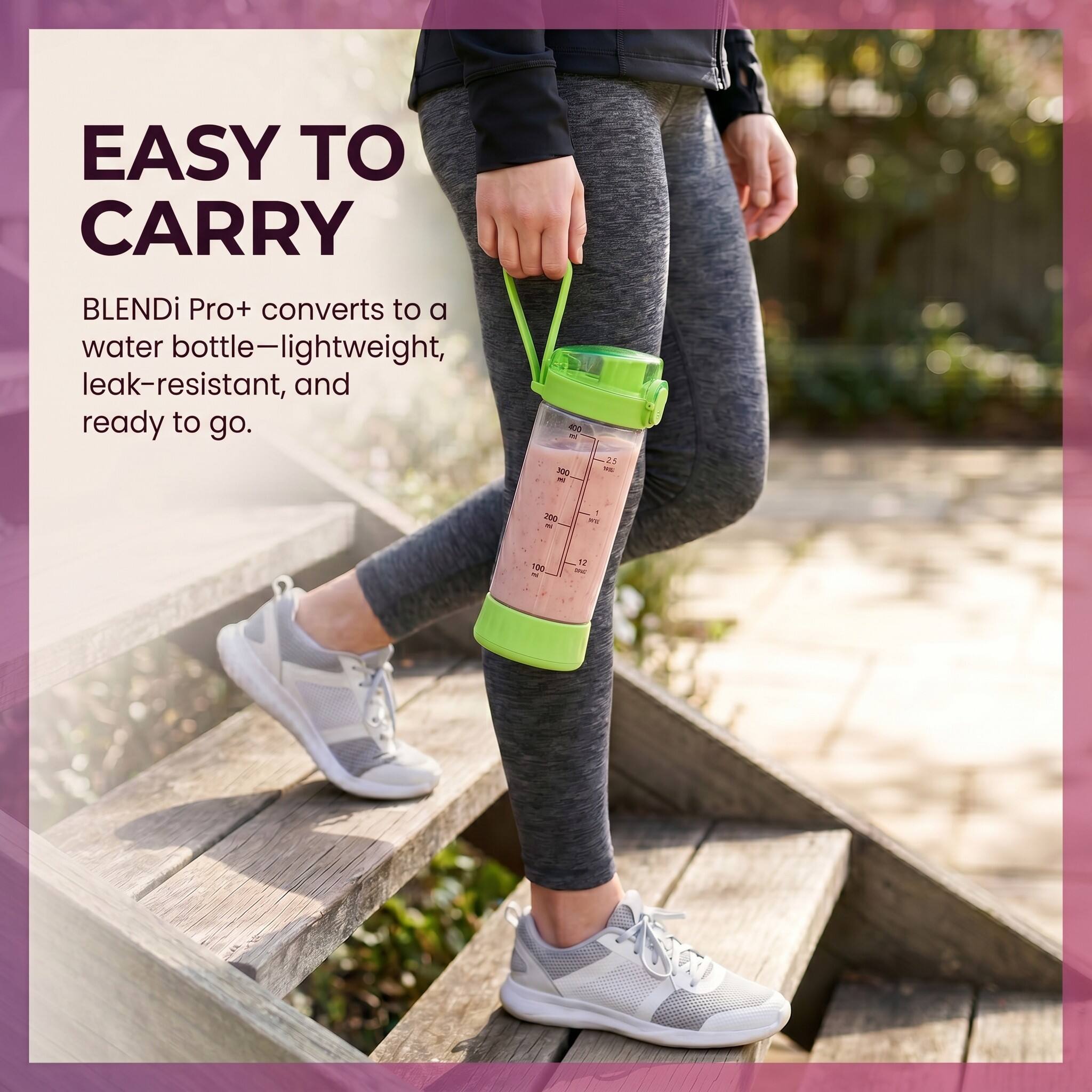 EASY TO CARRY

BLENDi Pro+ converts to a water bottle—lightweight, leak-resistant, and ready to go.

400  300 
25 are
200
1 NE
100 ti
12 2/0