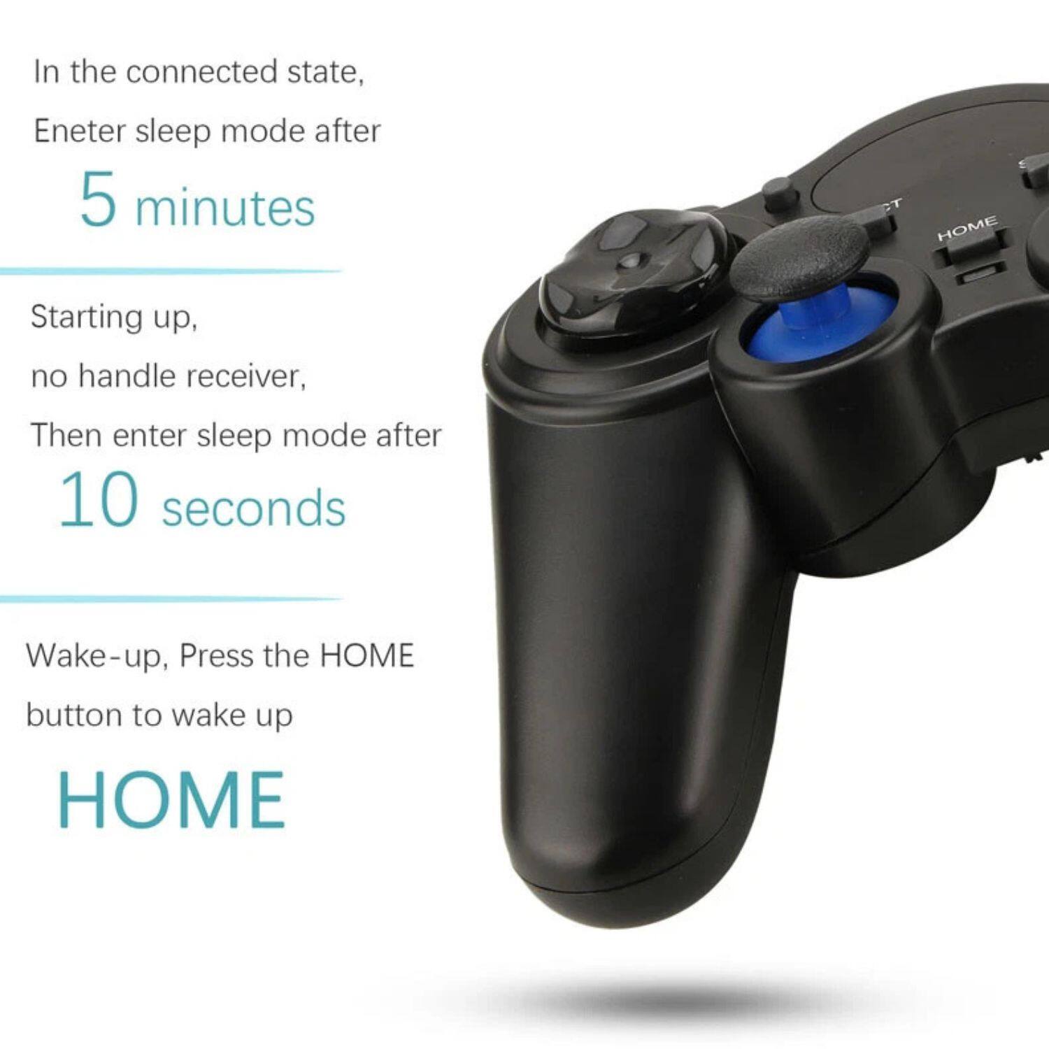 In the connected state, enter sleep mode after 5 minutes.

Starting up, no handle receiver, then enter sleep mode after 10 seconds.

Wake-up, press the HOME button to wake up.