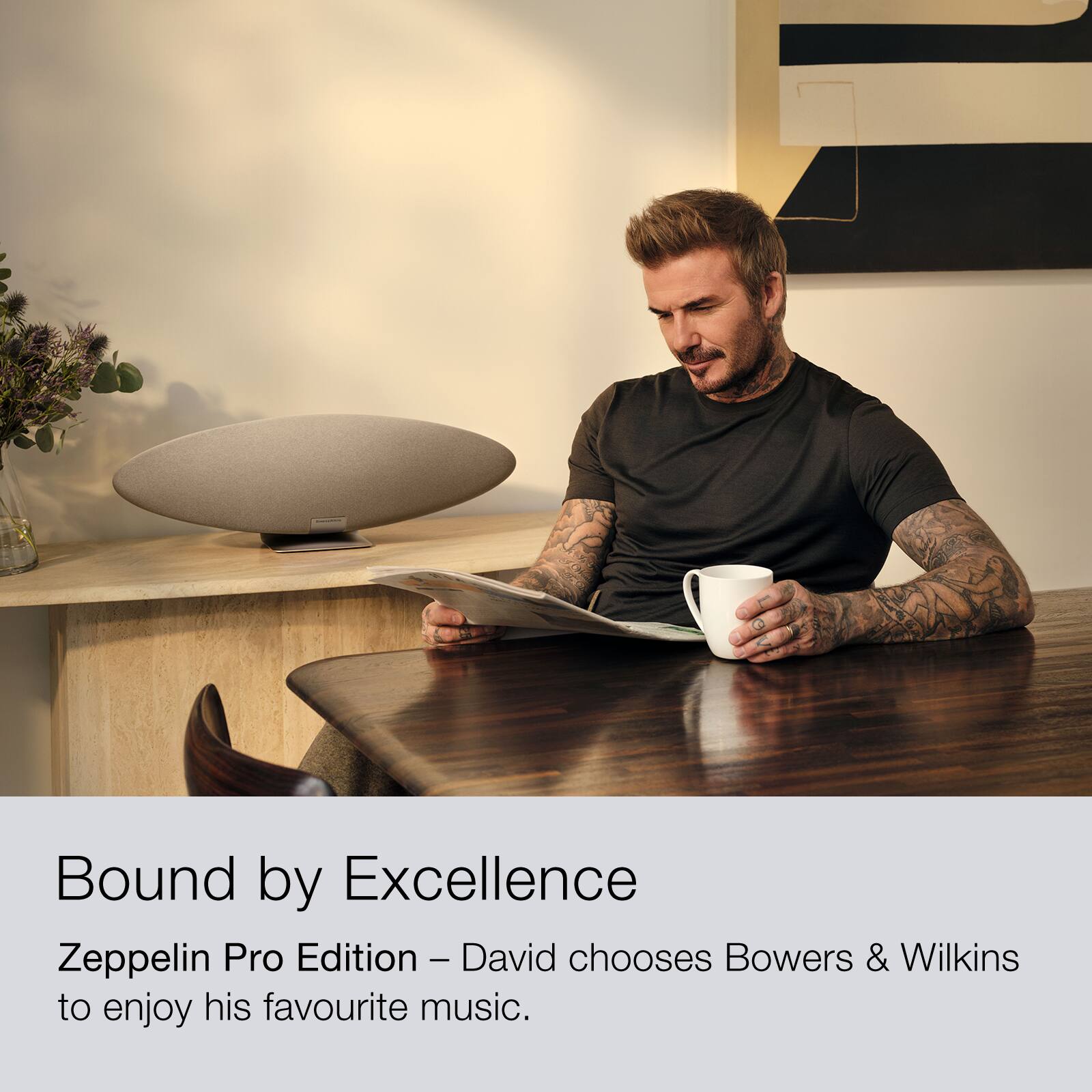 Bound by Excellence Zeppelin Pro Edition - David chooses Bowers & Wilkins to enjoy his favourite music.