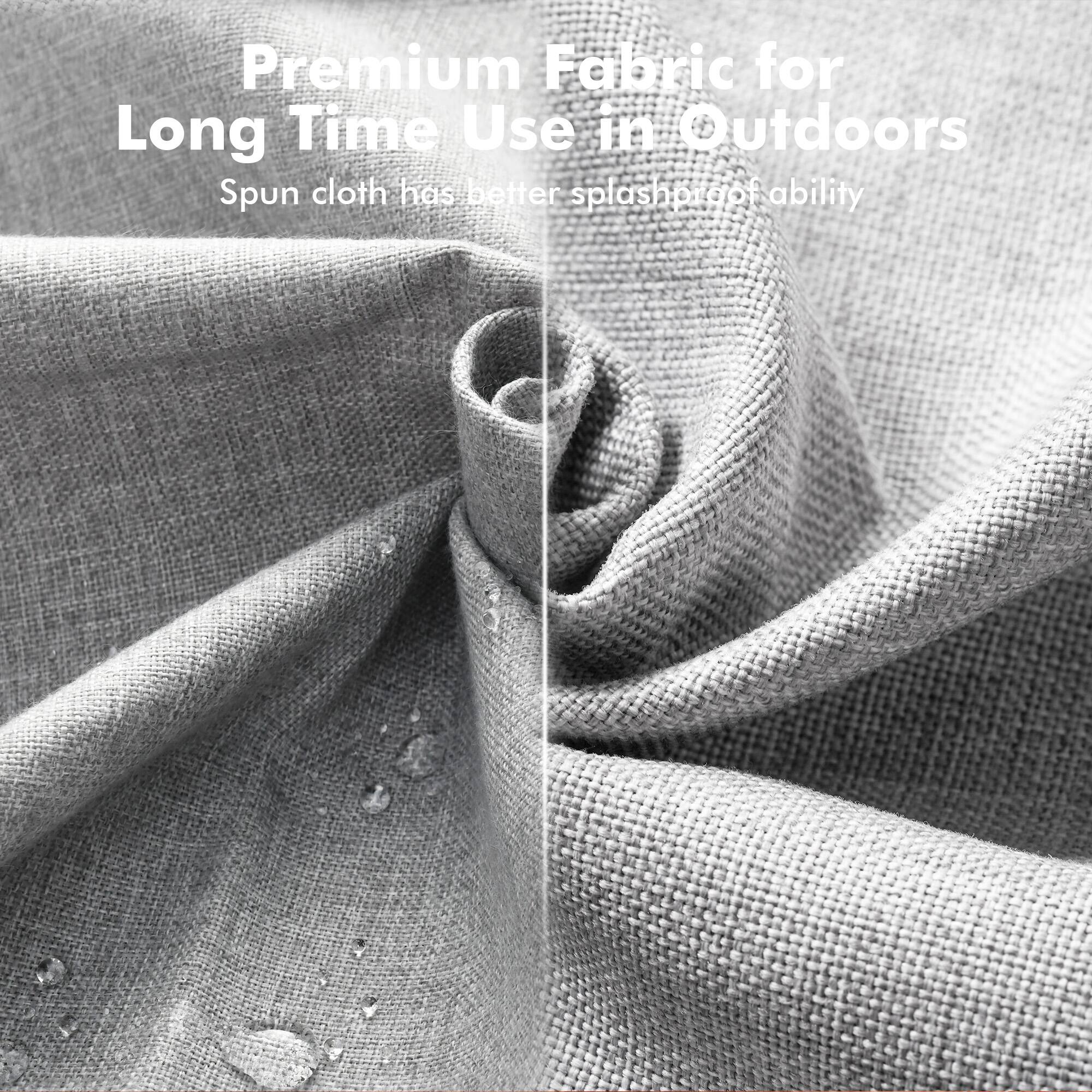 Premium Fabric for Long Time Use in Outdoors  
Spun cloth has better splashproof ability