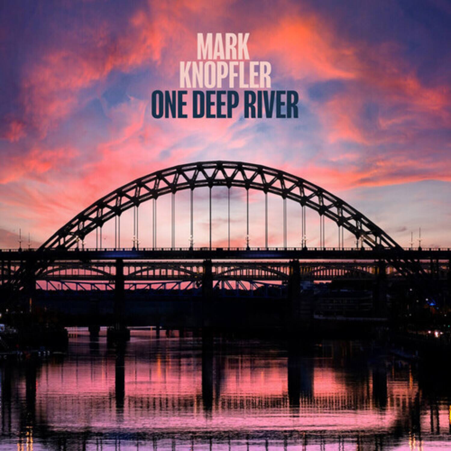MARK KNOPLER  
ONE DEEP RIVER