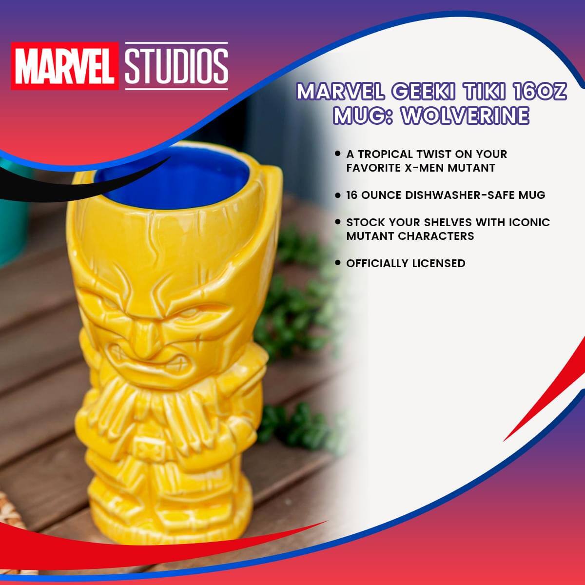 MARVEL STUDIOS

MARVEL GEEKI TIKI 16OZ MUG: WOLVERINE

- A TROPICAL TWIST ON YOUR FAVORITE X-MEN MUTANT
- 16 OUNCE DISHWASHER-SAFE MUG
- STOCK YOUR SHELVES WITH ICONIC MUTANT CHARACTERS
- OFFICIALLY LICENSED