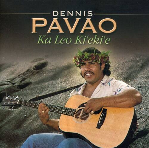 Dennis Pavao - Ka Leo Ki'eki'e  - COMPACT DISCS