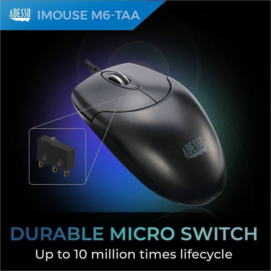 ADESSO  
IMOUSE M6-TAA  

DURABLE MICRO SWITCH  
Up to 10 million times lifecycle