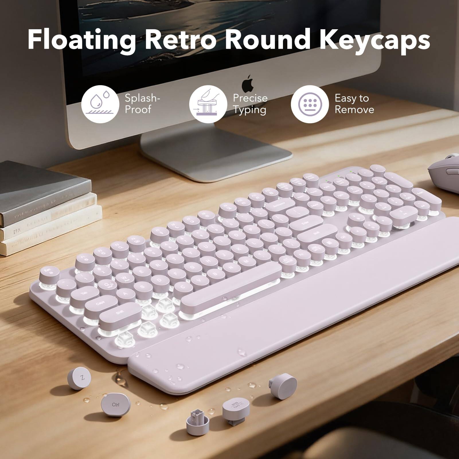 Floating Retro Round Keycaps  
Splash-Proof  
Precise Typing  
Easy to Remove  
Esc e  
F1 a 1 Tab  
P u o 0 2 Q Caps  
a 3 W Mail A Get  
5 a P R 0 N 0 P 9 0 0 a 7 y 1 0 U K % e Y J 4 T H M R G N E F 8 D V S  
1 ? DAYSE  
G be Daily Erior BAR - Per  
m wo A &  
5 3 0  
2  
8 by  
1  
Z  
Ctrl  
WIL NO