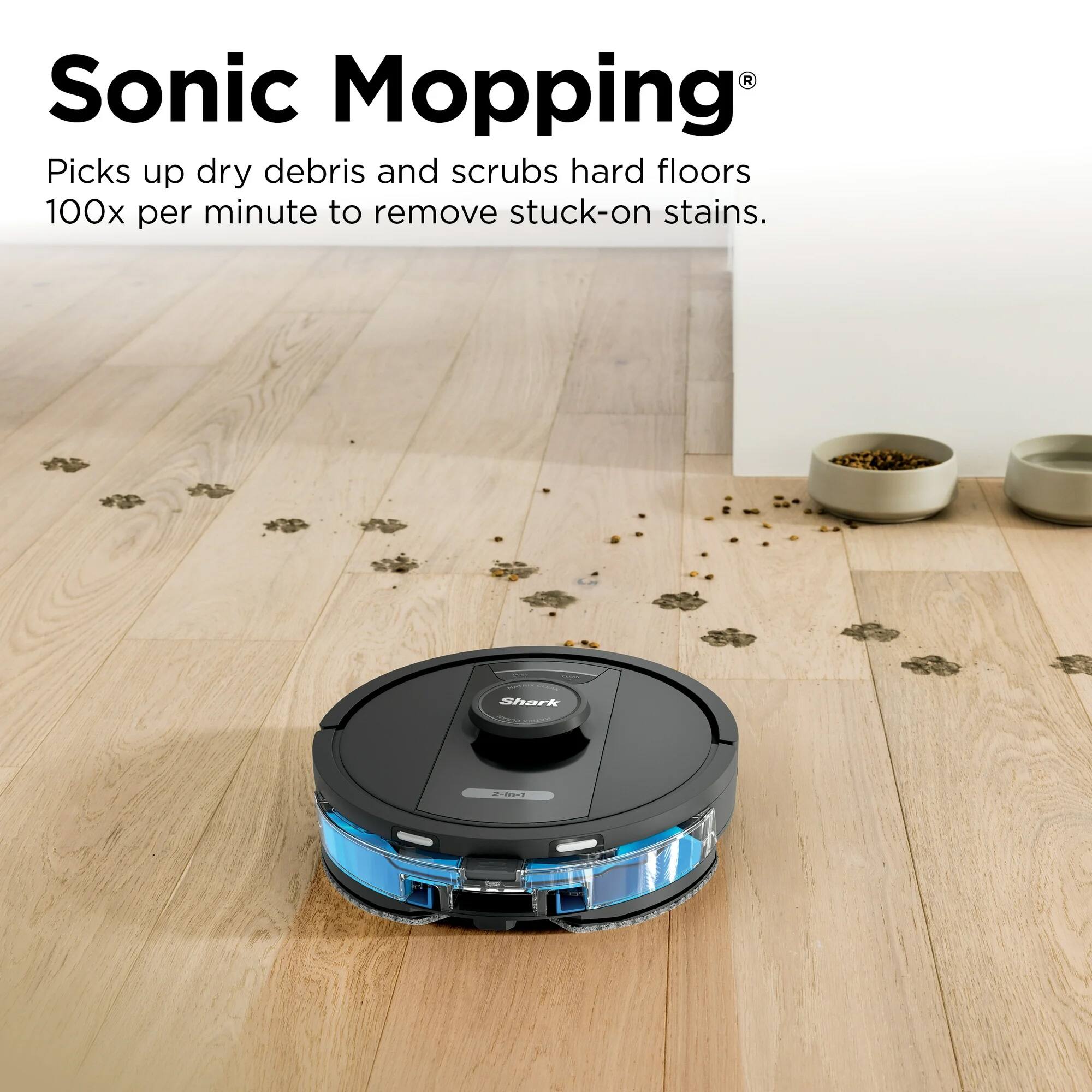 Sonic Mopping®  
Picks up dry debris and scrubs hard floors 100x per minute to remove stuck-on stains.