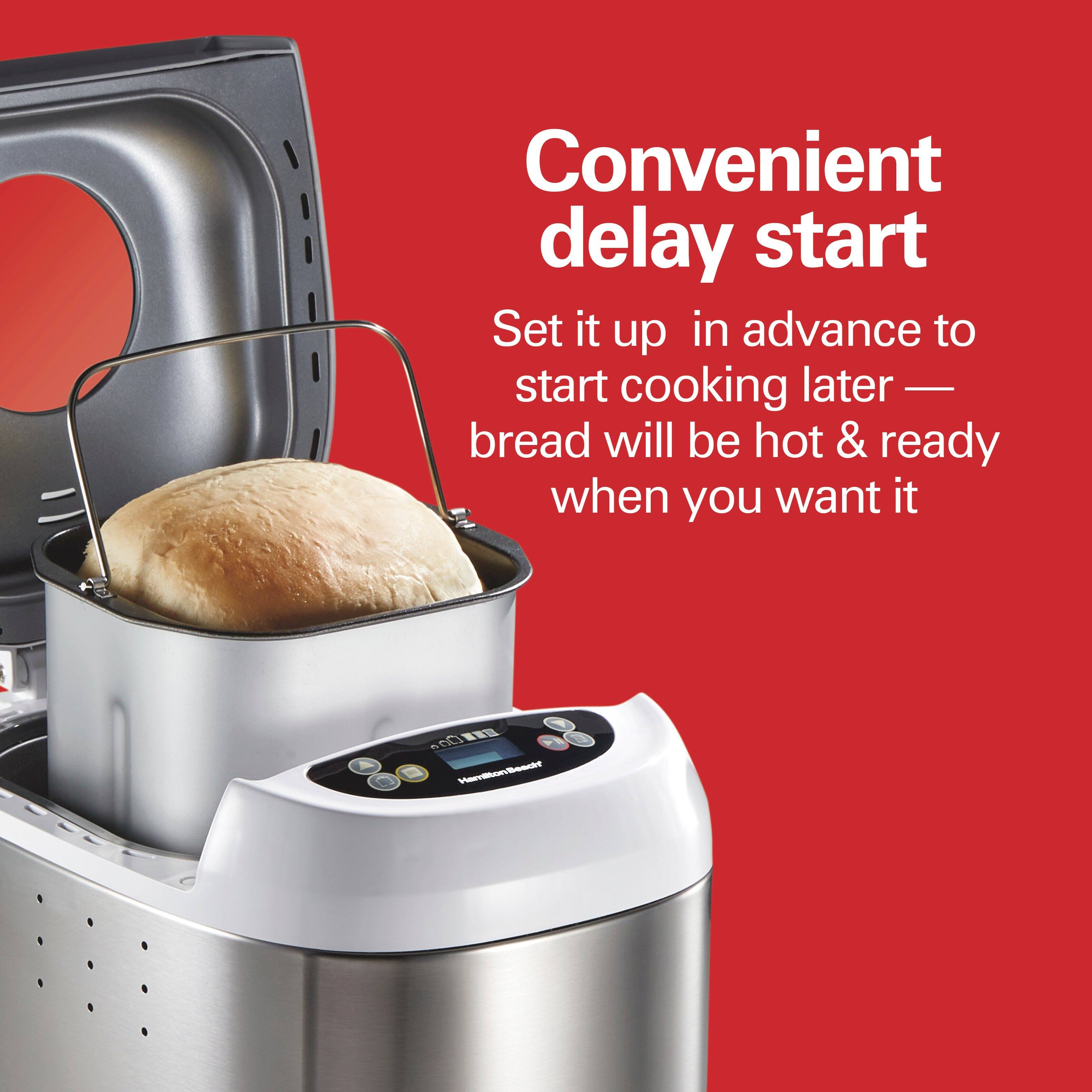 Convenient delay start  
Set it up in advance to start cooking later — bread will be hot & ready when you want it