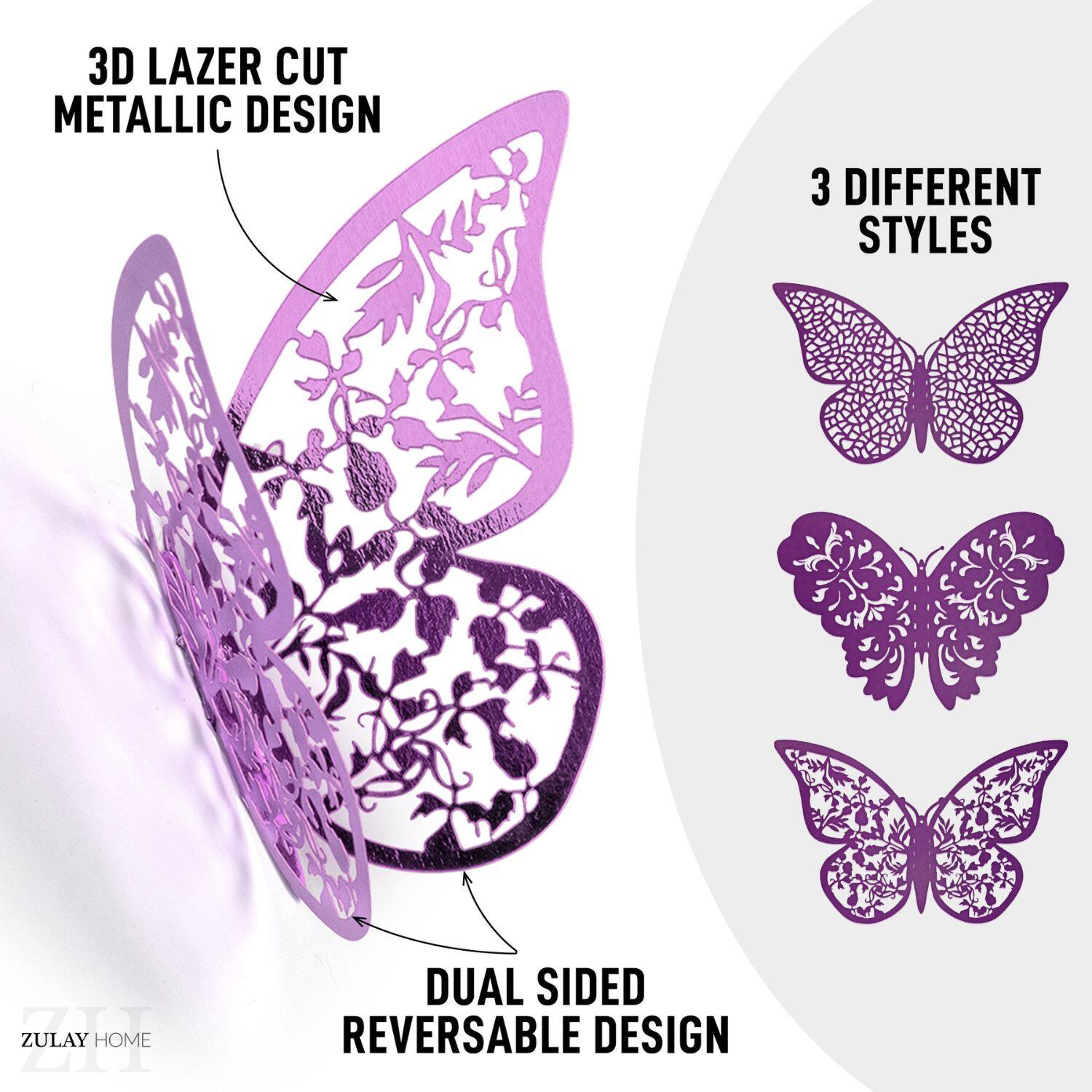 3D LAZER CUT METALLIC DESIGN

3 DIFFERENT STYLES

DUAL SIDED REVERSABLE DESIGN

ZULAY HOME