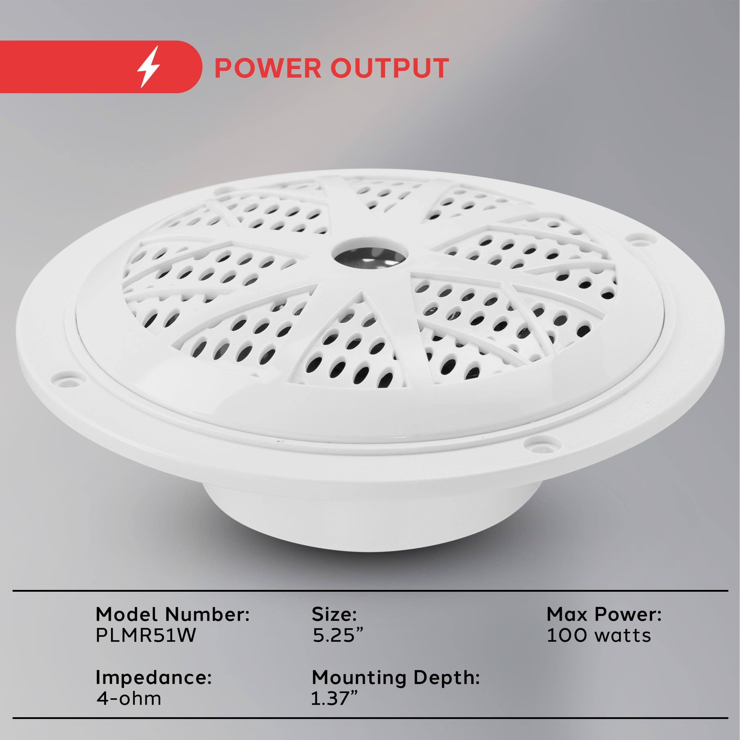 POWER OUTPUT

Model Number: PLMR51W  
Size: 5.25"  
Max Power: 100 watts  
Impedance: 4-ohm  
Mounting Depth: 1.37"