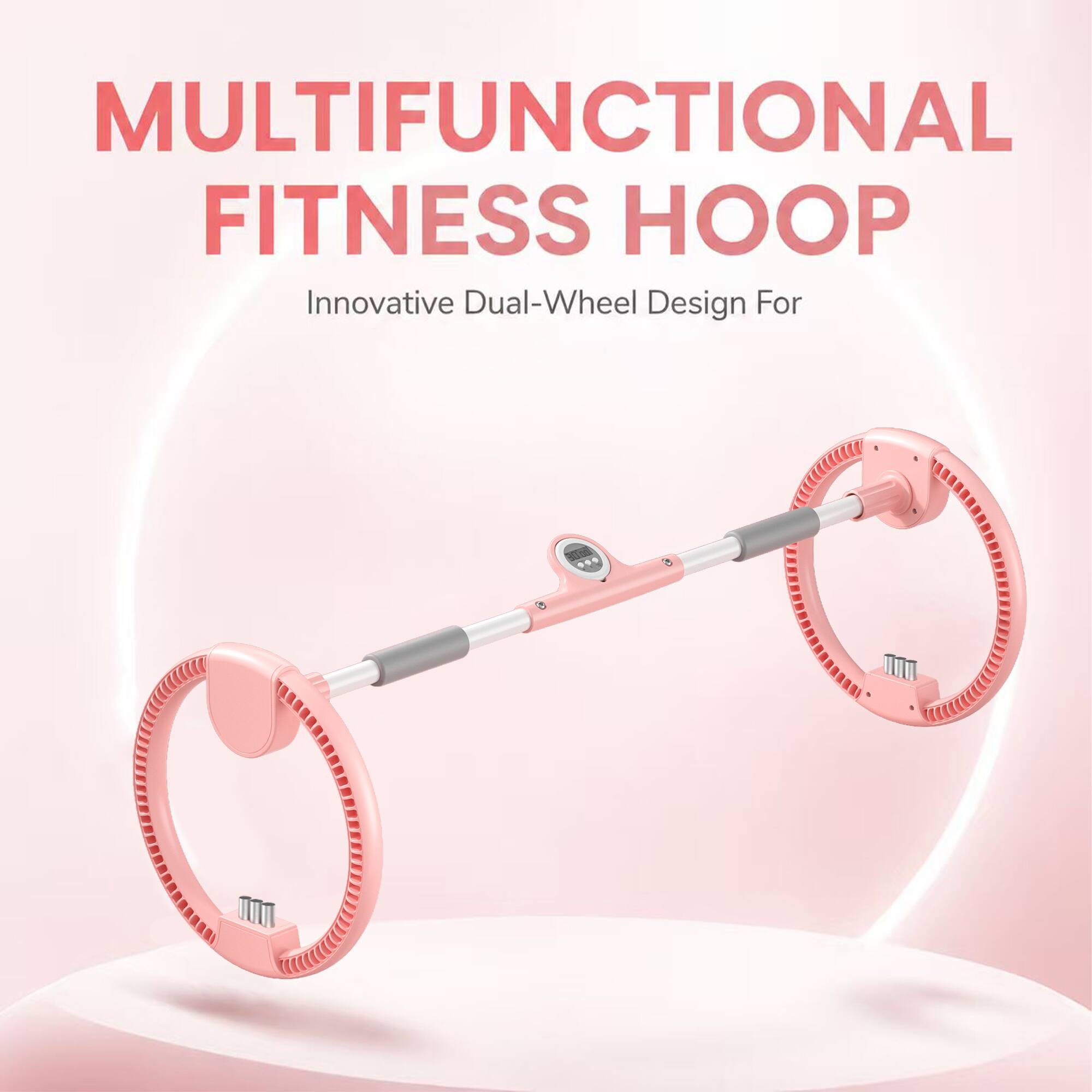 MULTIFUNCTIONAL FITNESS HOOP  
Innovative Dual-Wheel Design For