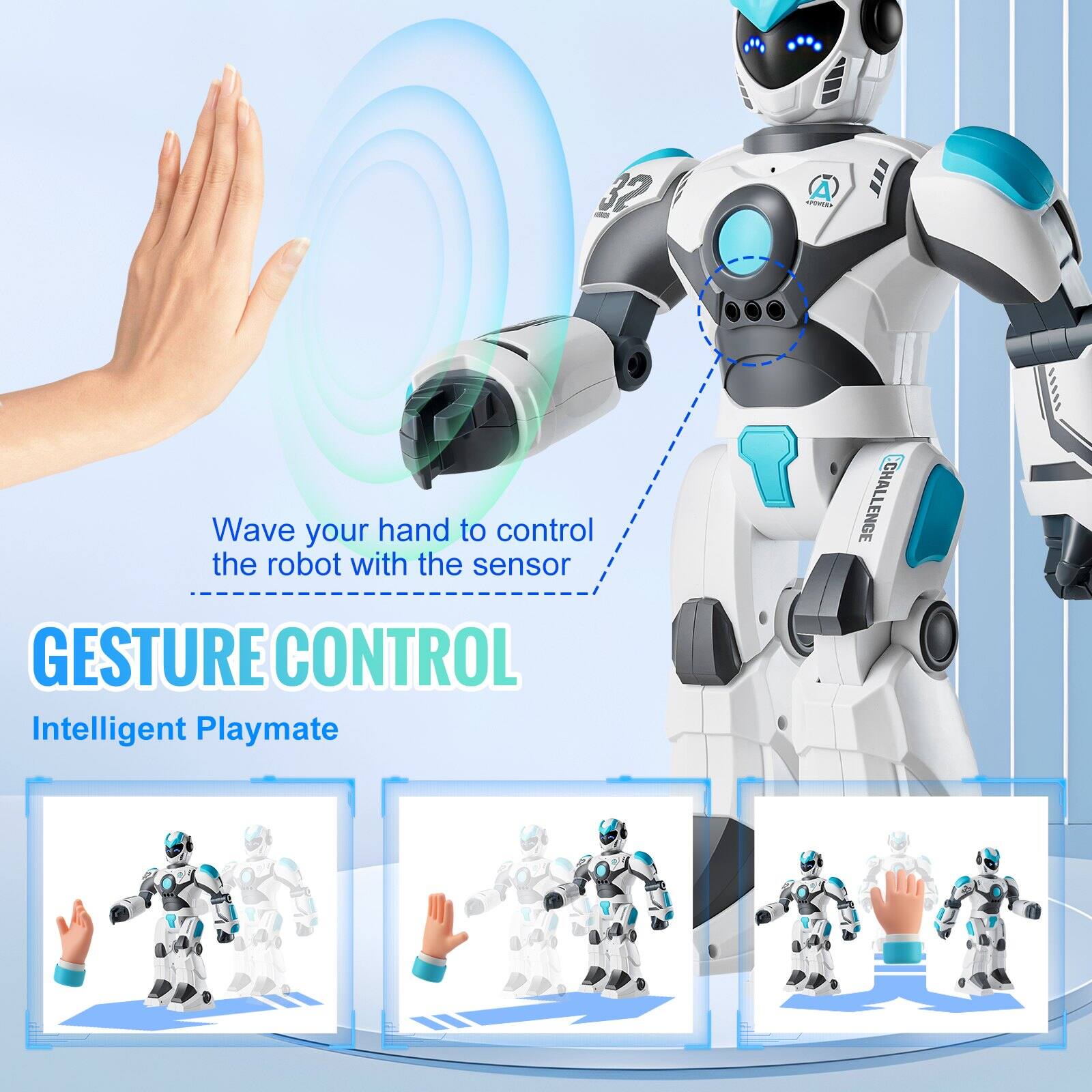 Wave your hand to control the robot with the sensor

GESTURE CONTROL

Intelligent Playmate