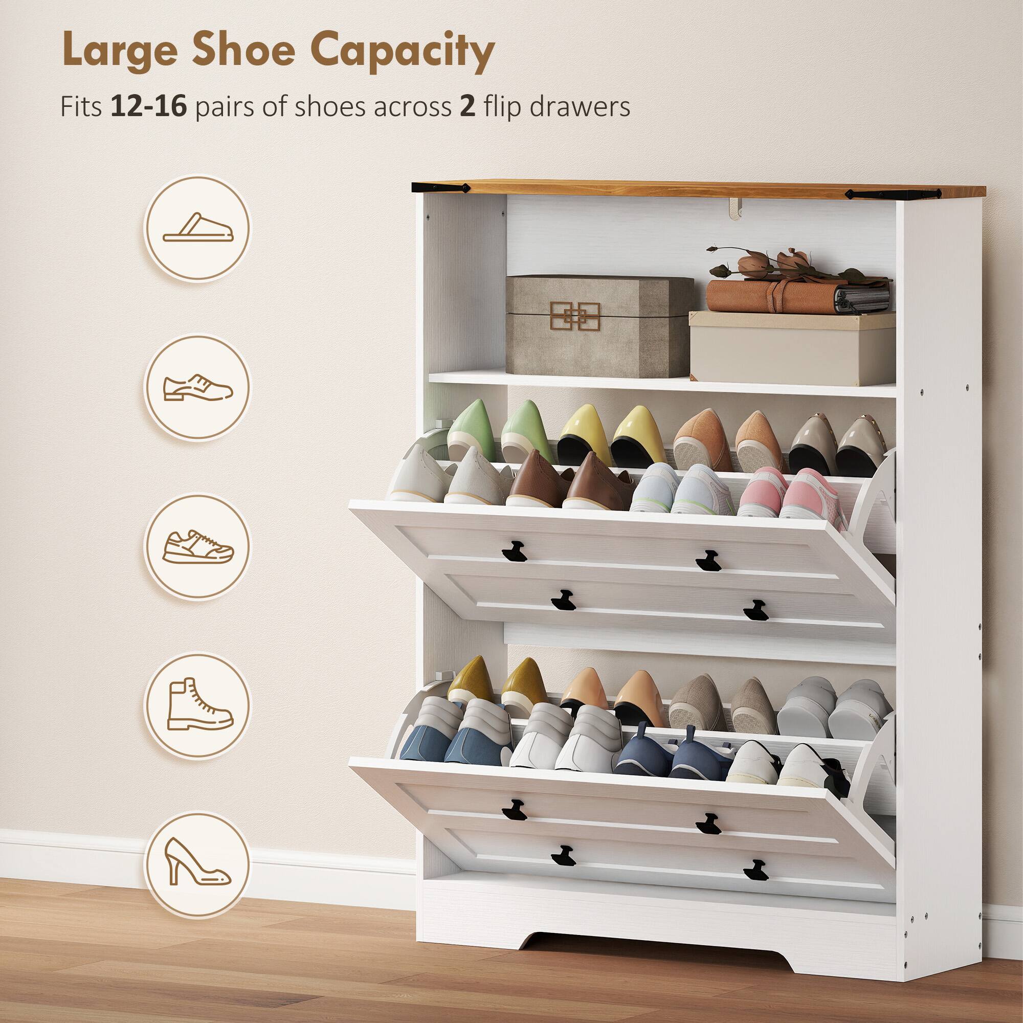 Large Shoe Capacity  
Fits 12-16 pairs of shoes across 2 flip drawers