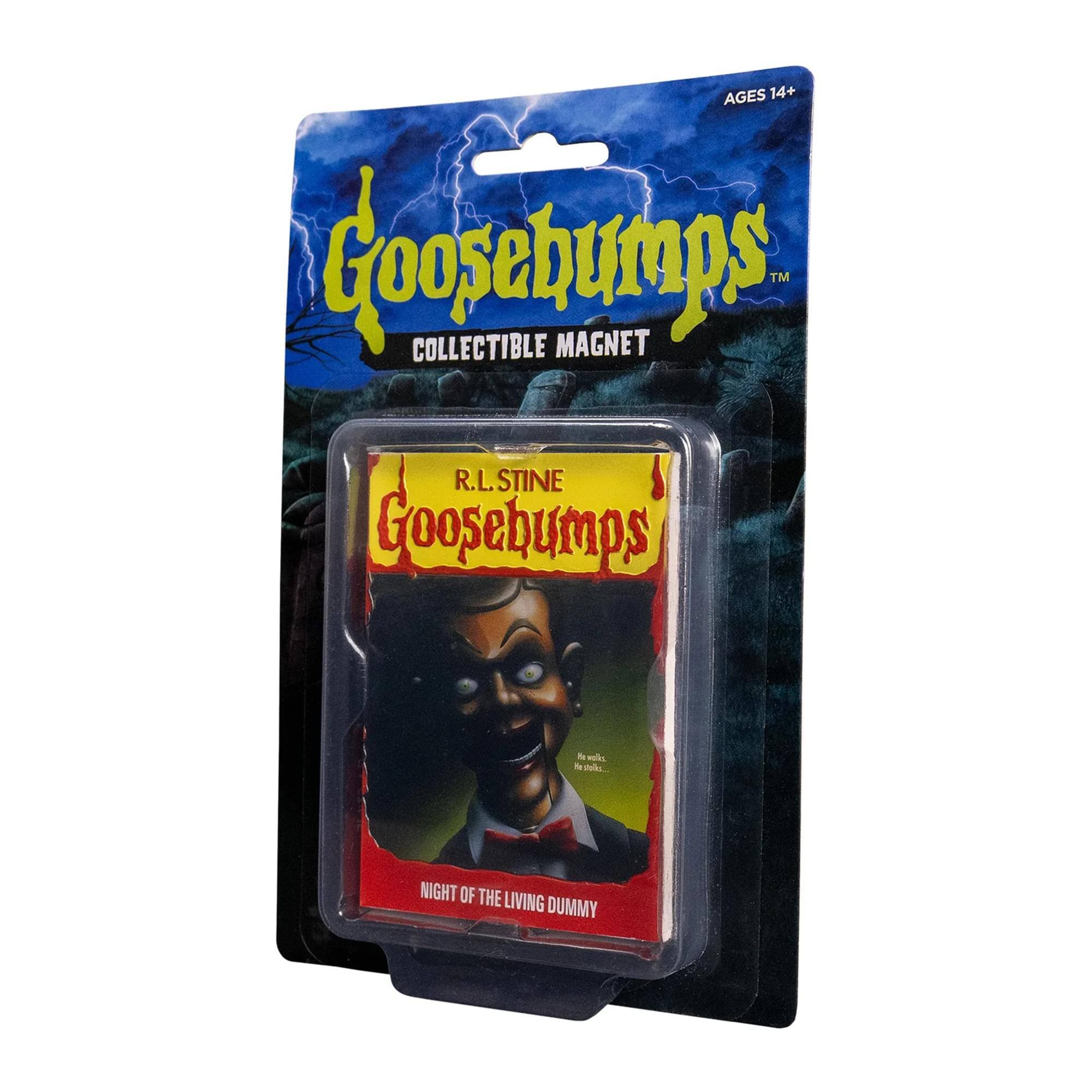 AGES 14+  
Goosebumps COLLECTIBLE MAGNET  
R.L. STINE Goosebumps  
NIGHT OF THE LIVING DUMMY