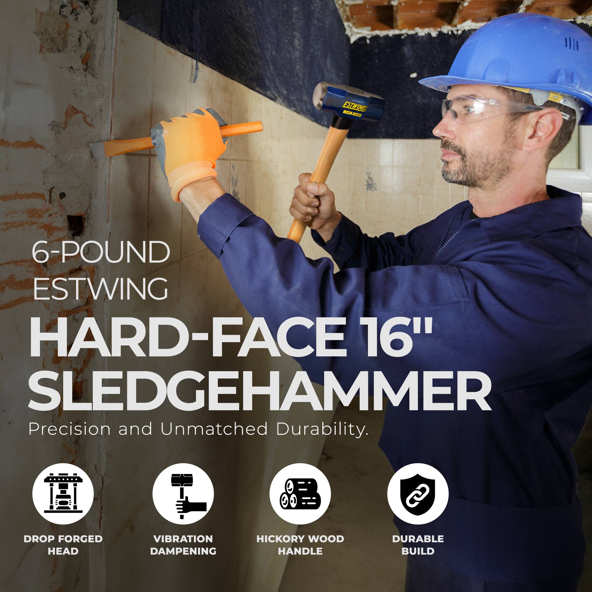 6-POUND ESTWING HARD-FACE 16" SLEDGEHAMMER  
Precision and Unmatched Durability.  
DROP FORGED HEAD  
VIBRATION DAMPENING  
HICKORY WOOD HANDLE  
DURABLE BUILD