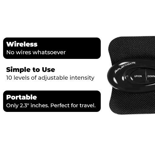 Wireless  
No wires whatsoever  

Simple to Use  
10 levels of adjustable intensity  

Portable  
Only 2.3" inches. Perfect for travel.