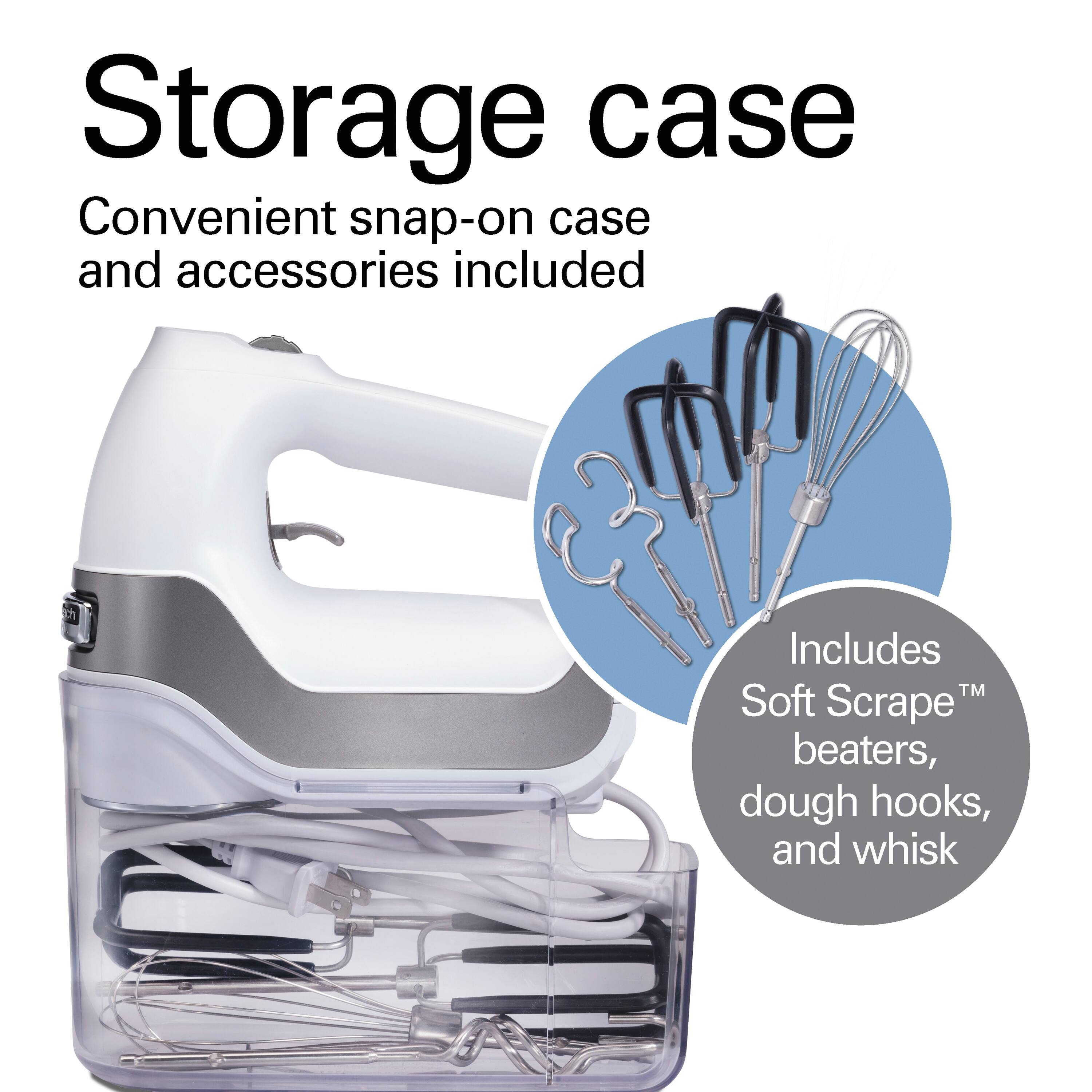 Storage case  
Convenient snap-on case and accessories included  

Includes  
Soft Scrape™ beaters, dough hooks, and whisk
