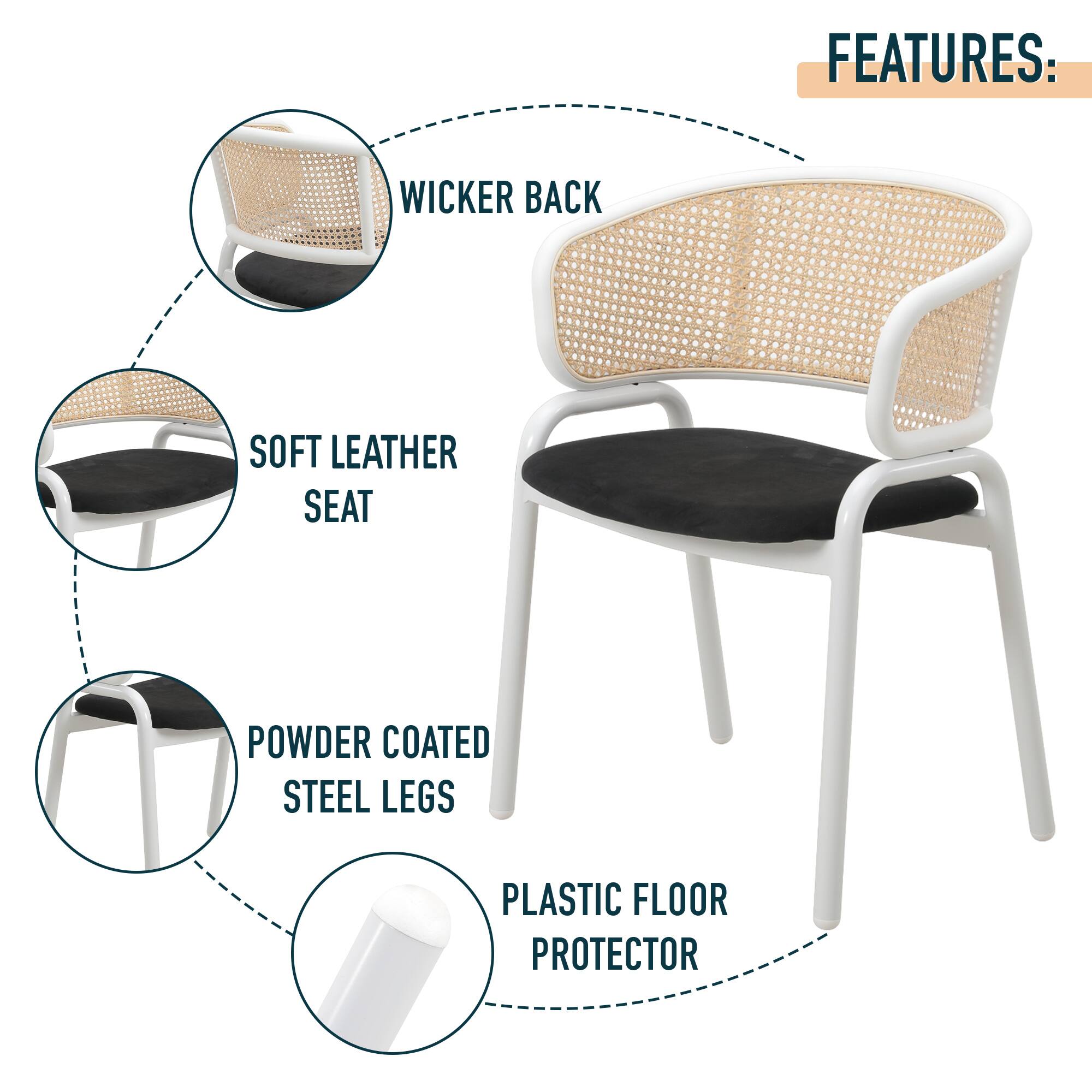 FEATURES: WICKER BACK, SOFT LEATHER SEAT, POWDER COATED STEEL LEGS, PLASTIC FLOOR PROTECTOR