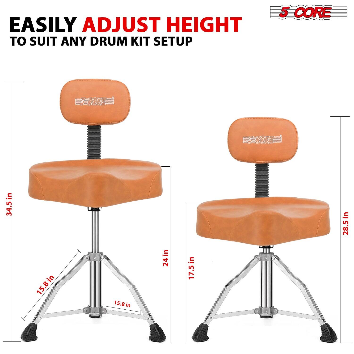 EASILY ADJUST HEIGHT TO SUIT ANY DRUM KIT SETUP

5 CORE

34.5 in

24 in

15.8 in

15.8 in

17.5 in

28.5 in