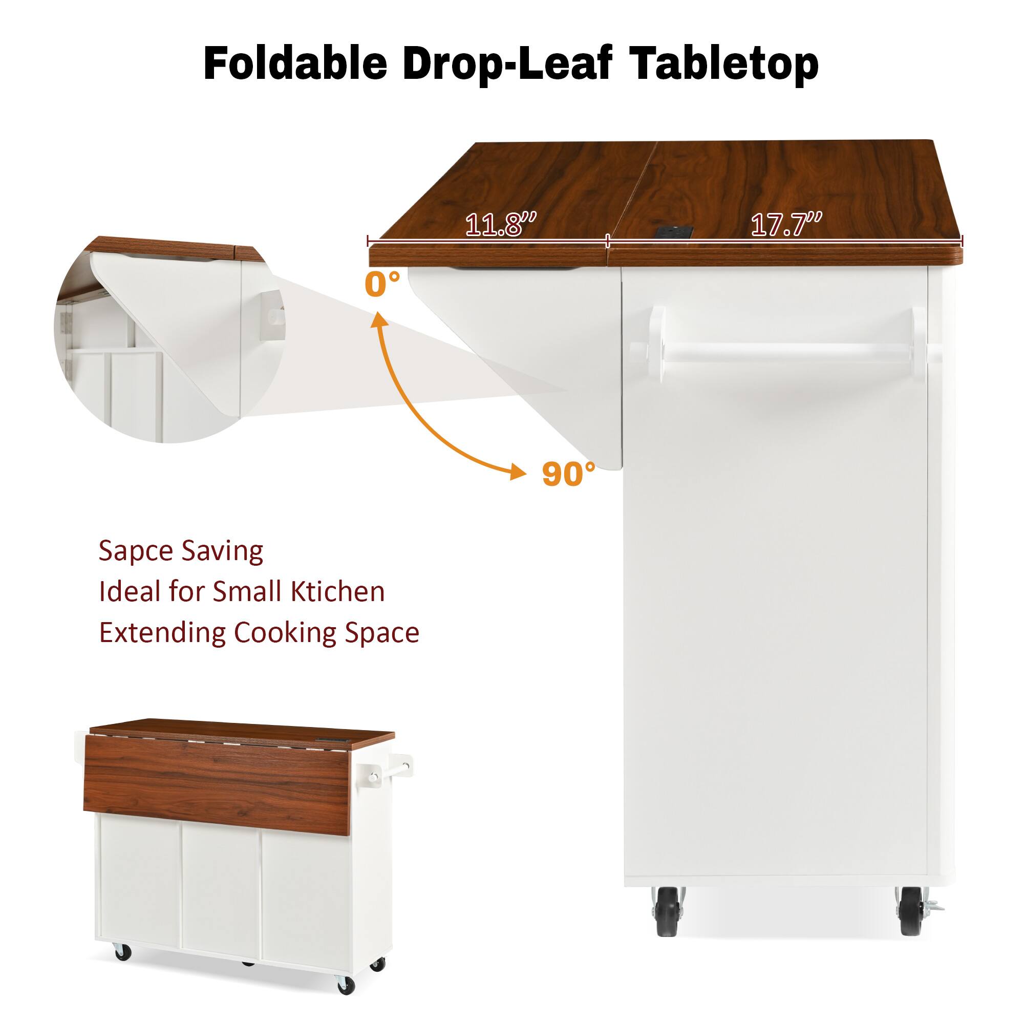 Foldable Drop-Leaf Tabletop  
11.8" 17.7"  
Space Saving  
Ideal for Small Kitchen  
Extending Cooking Space