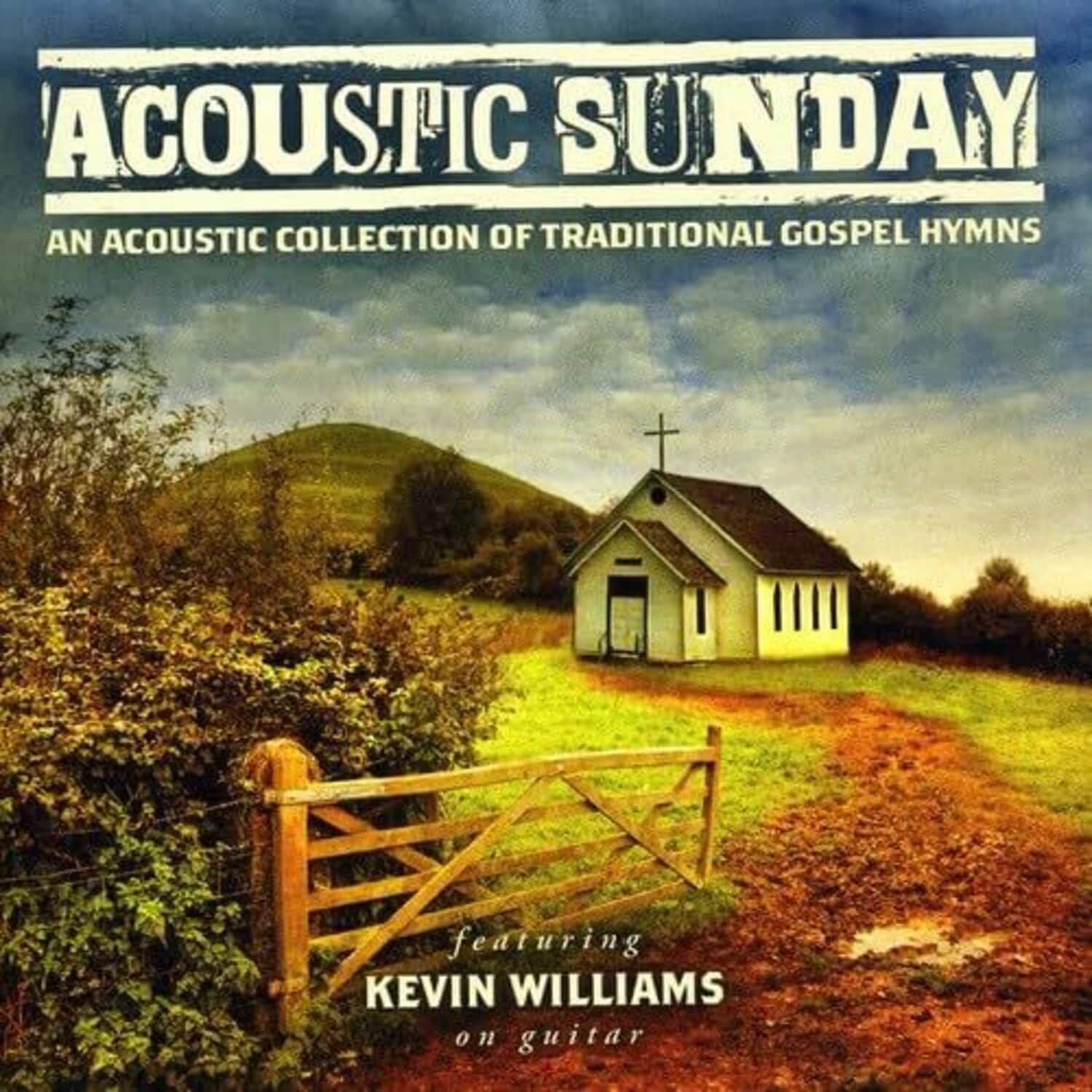 Kevin Williams - Acoustic Sunday   - COMPACT DISCS [CD]