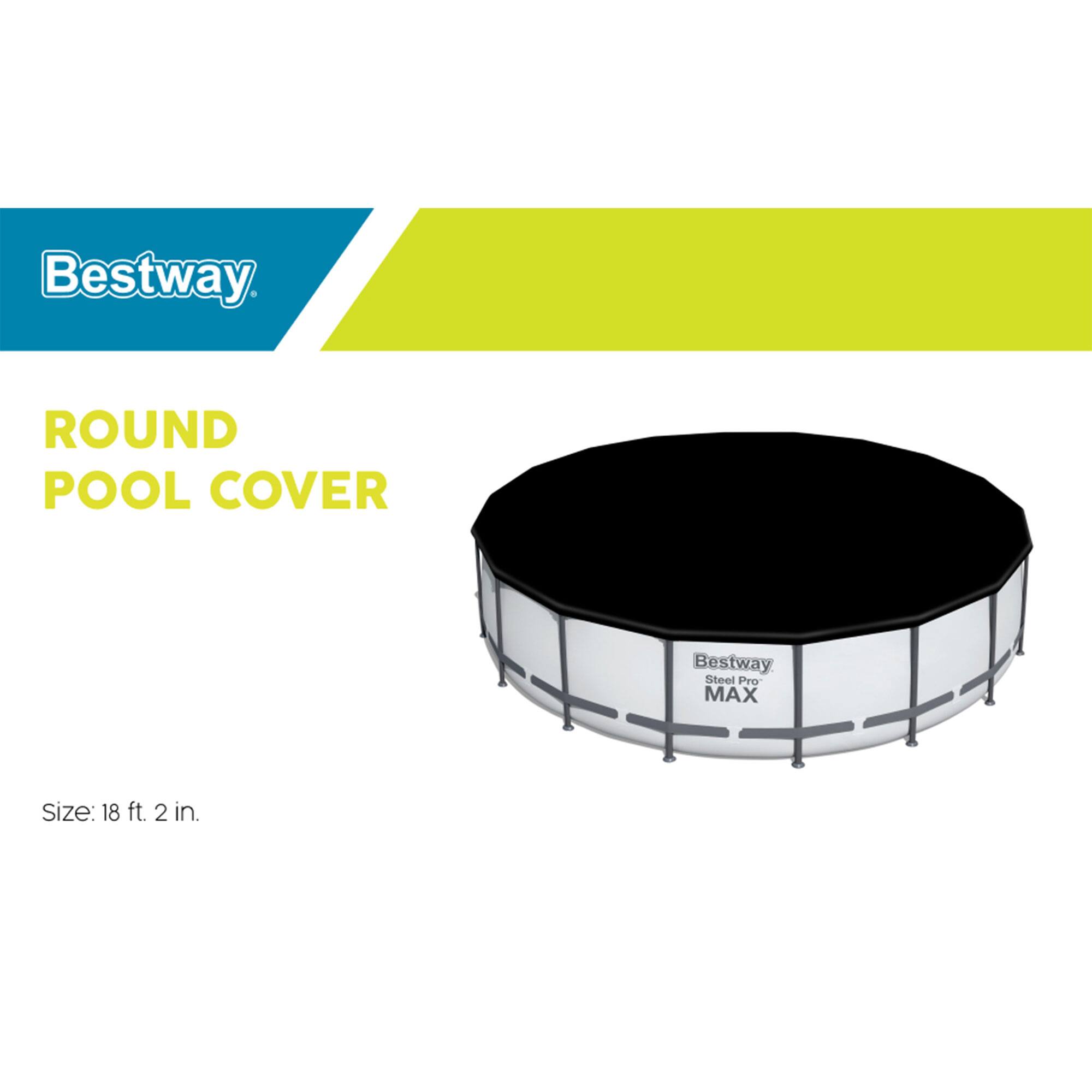 Bestway ROUND POOL COVER  
Bestway Steel Pro MAX  
Size: 18 ft. 2 in.