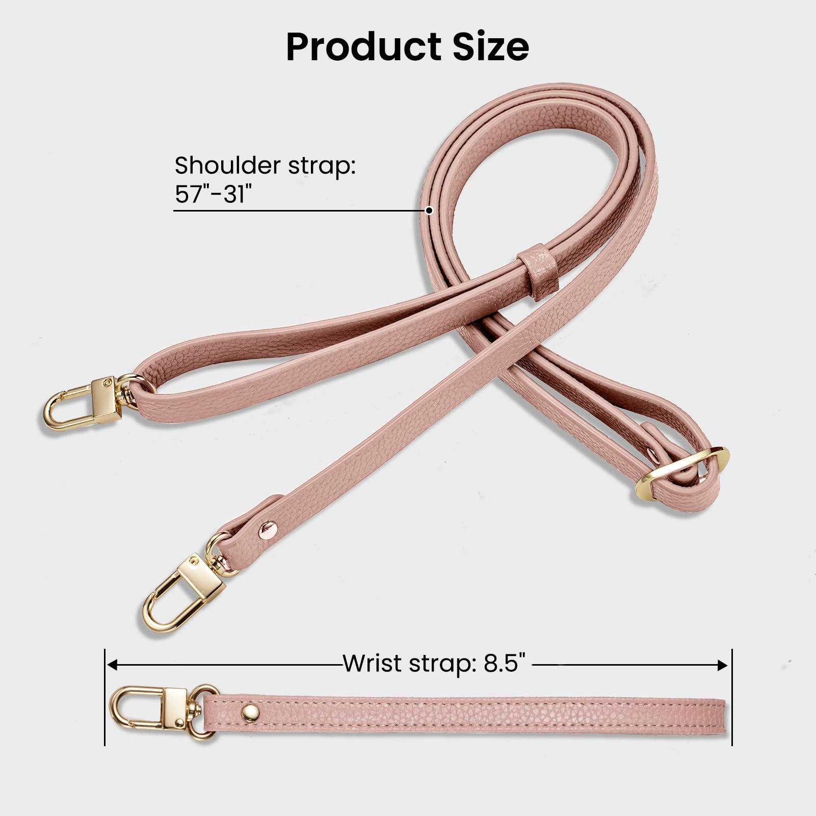 Product Size

Shoulder strap: 57"-31"

Wrist strap: 8.5"