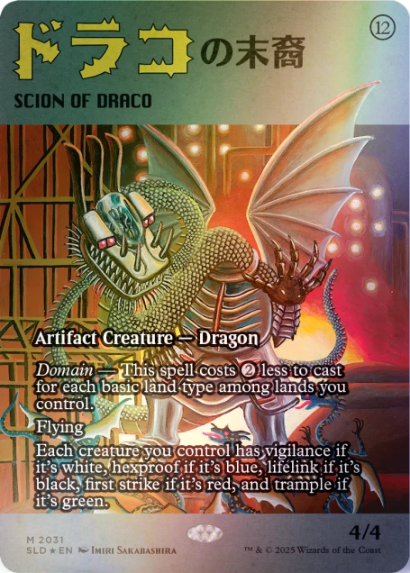 SCION OF DRACO  
Artifact Creature - Dragon  
Domain - This spell costs 2 less to cast for each basic land type among lands you control.  
Flying  
Each creature you control has vigilance if it's white, hexproof if it's blue, lifelink if it's black, first strike if it's red, and trample if it's green.  
M 2031  
4/4  
SLD * EN * IMIRI SAKABASHIRA  
TM & © 2025 Wizards of the Coast