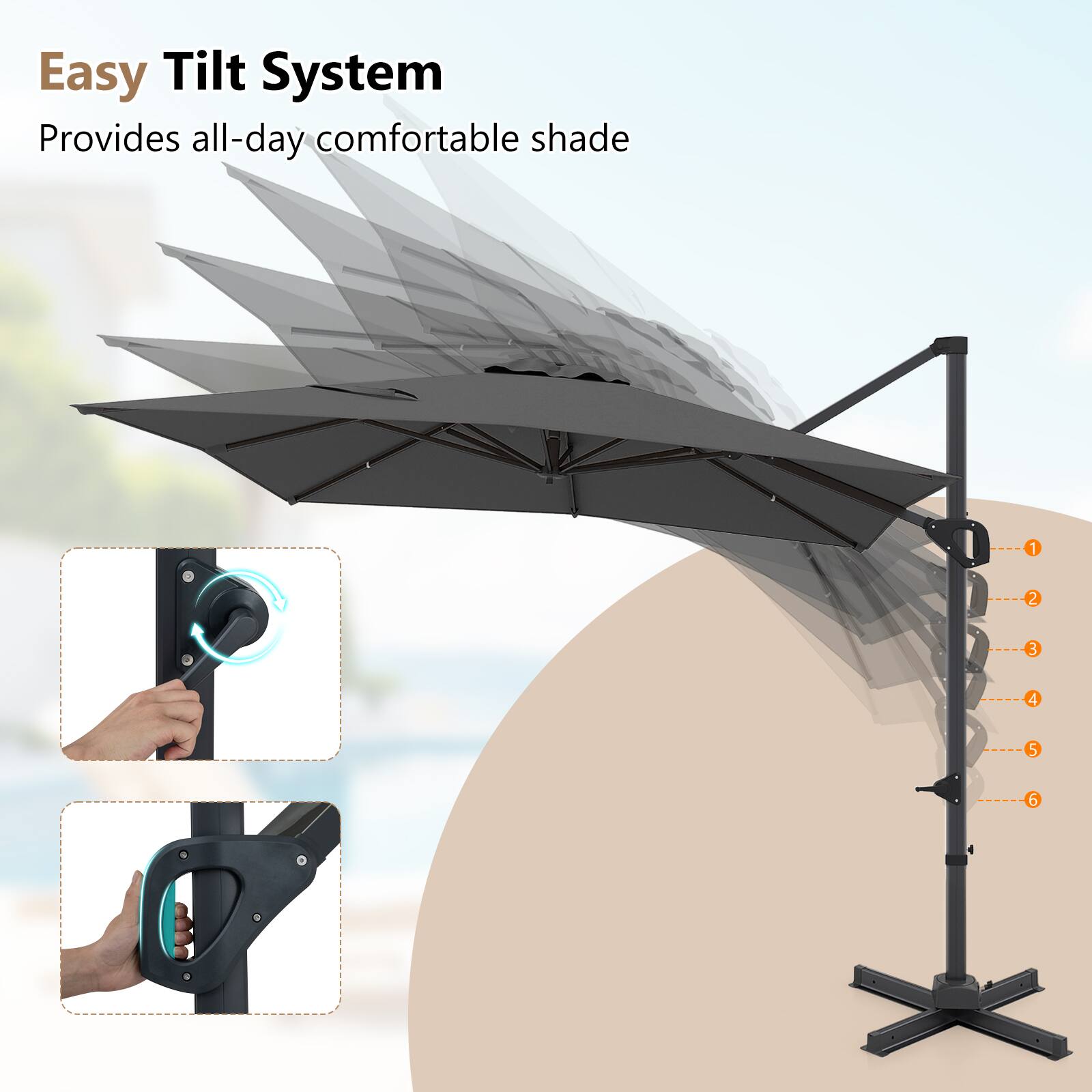 Easy Tilt System  
Provides all-day comfortable shade