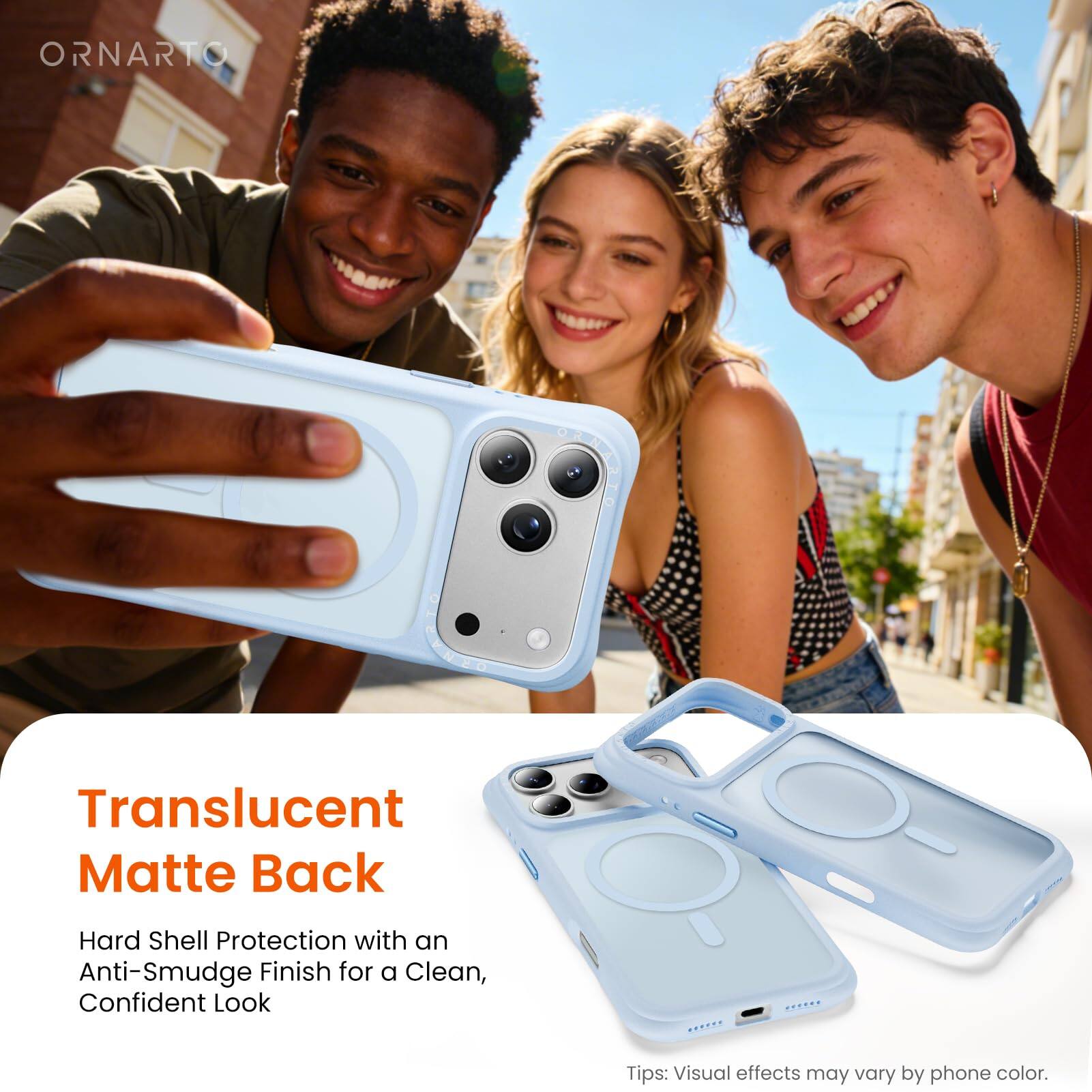 ORNARTO Translucent Matte Back Hard Shell Protection with an Anti-Smudge Finish for a Clean, Confident Look

Tips: Visual effects may vary by phone color.