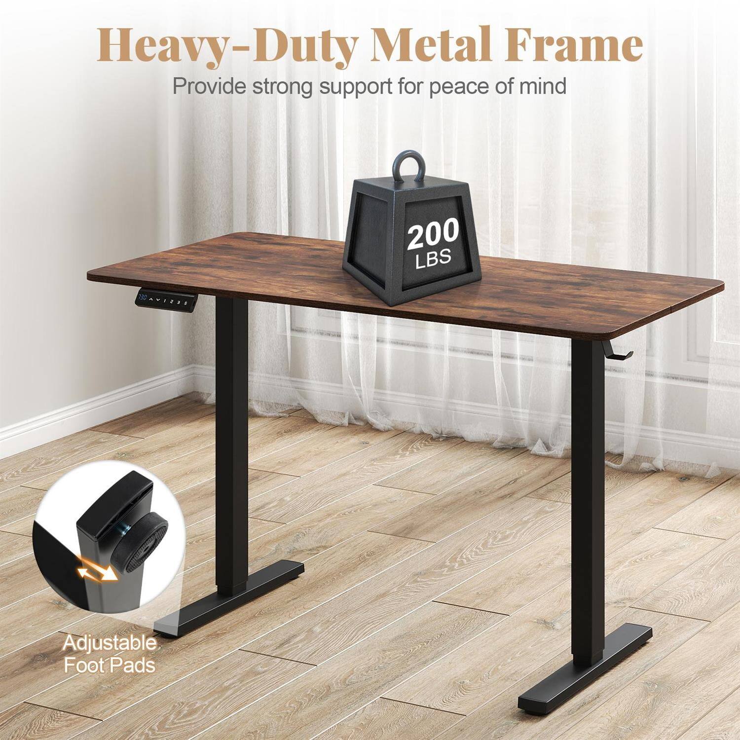 Heavy-Duty Metal Frame  
Provide strong support for peace of mind  
200 LBS  
Adjustable Foot Pads
