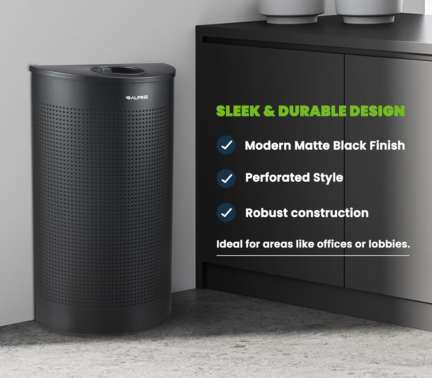 SLEEK & DURABLE DESIGN
Modern Matte Black Finish
Perforated Style
Robust construction
Ideal for areas like offices or lobbies.