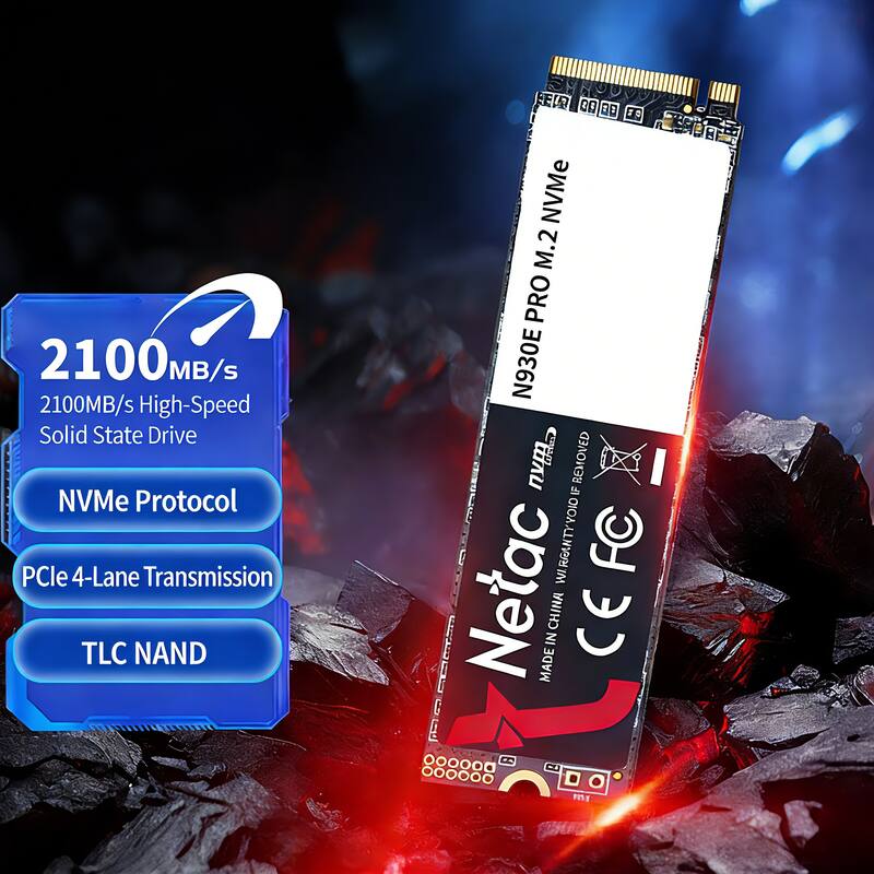 2100MB/s  
2100MB/s High-Speed Solid State Drive  
NVMe Protocol  
PCIe 4-Lane Transmission  
TLC NAND  

N930E PRO M.2 NVMe  

Netac  
MADE IN CHINA  
CE FC  

WIREDENTYVOIO  
REMOVED IF READY