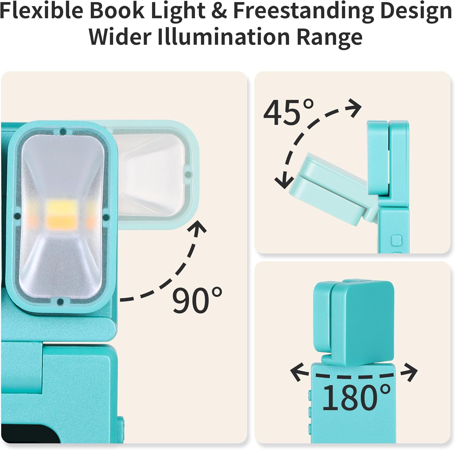 Flexible Book Light & Freestanding Design  
Wider Illumination Range  

45°  
90°  
180°