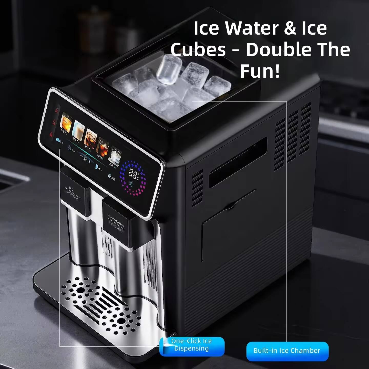 Ice Water & Ice Cubes - Double The Fun!  
One-Click Ice Dispensing  
Built-in Ice Chamber
