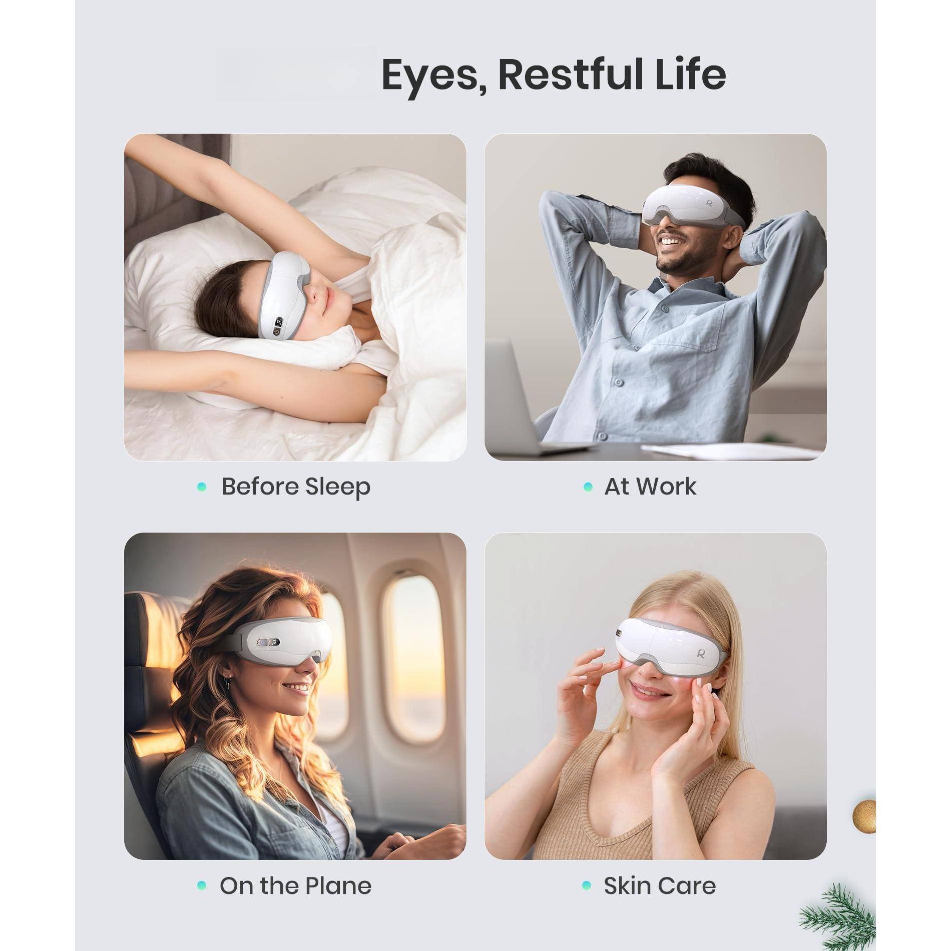 Eyes, Restful Life

- Before Sleep
- At Work
- On the Plane
- Skin Care