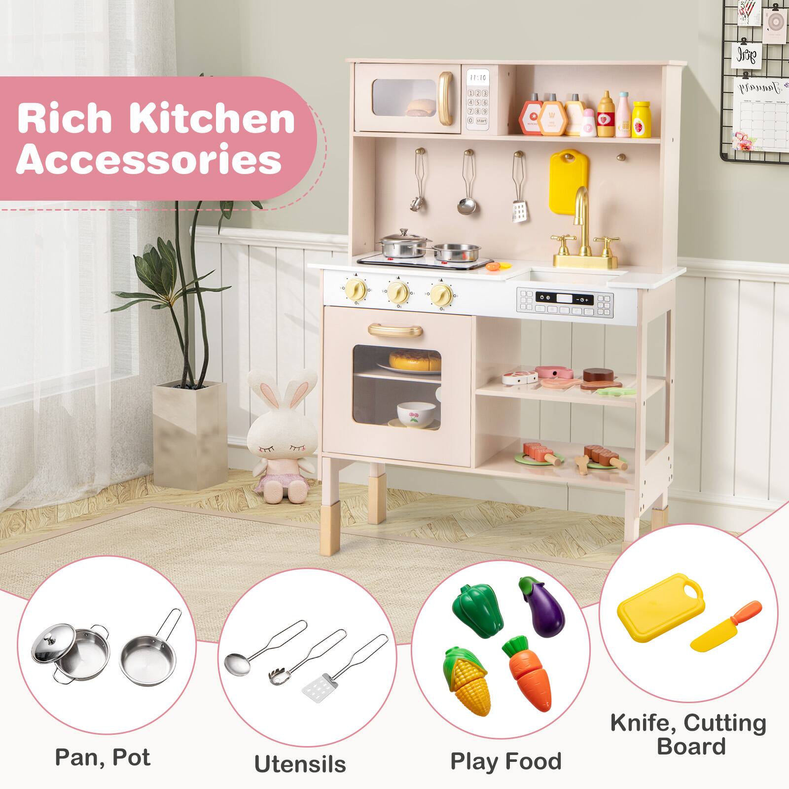 Rich Kitchen Accessories

- Pan, Pot
- Utensils
- Play Food
- Knife, Cutting Board