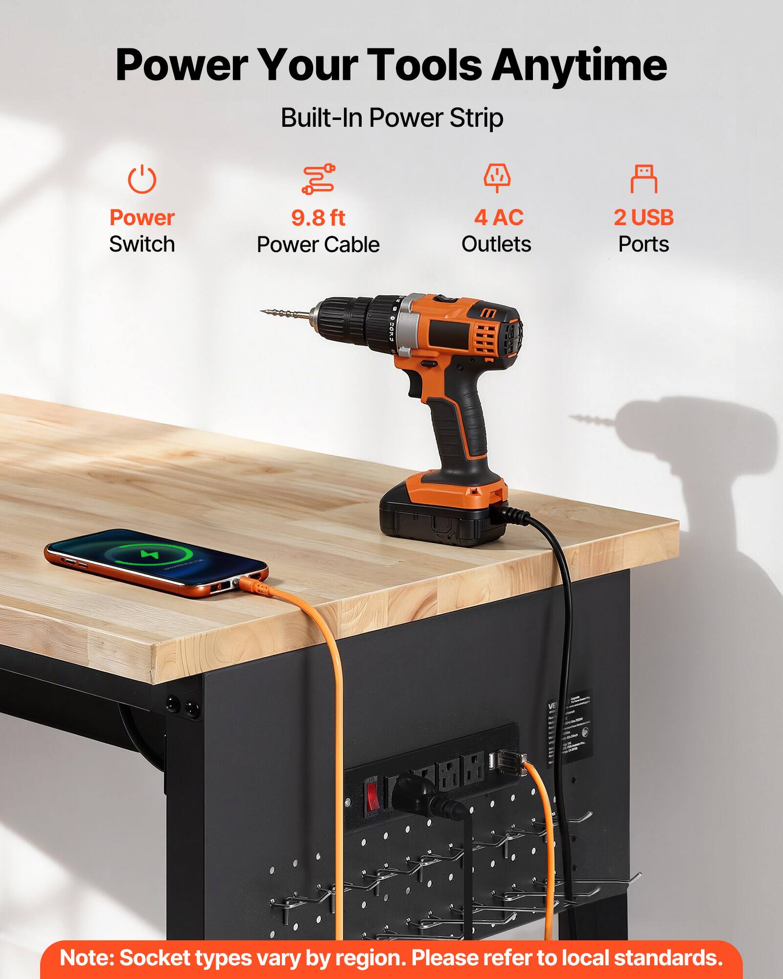 Power Your Tools Anytime  
Built-In Power Strip  
- Power Switch  
- 9.8 ft Power Cable  
- 4 AC Outlets  
- 2 USB Ports  

Note: Socket types vary by region. Please refer to local standards.