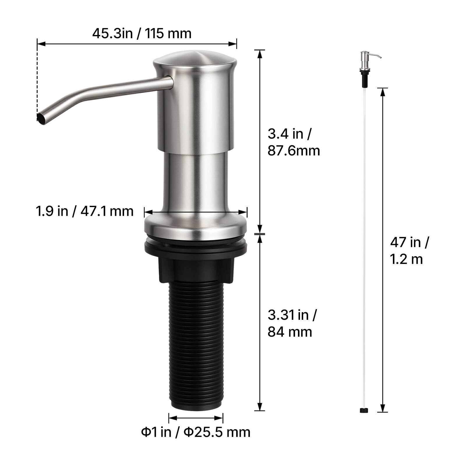 45.3 in / 115 mm  
3.4 in / 87.6 mm  
1.9 in / 47.1 mm  
3.31 in / 84 mm  
47 in / 1.2 m  
Φ1 in / Φ25.5 mm