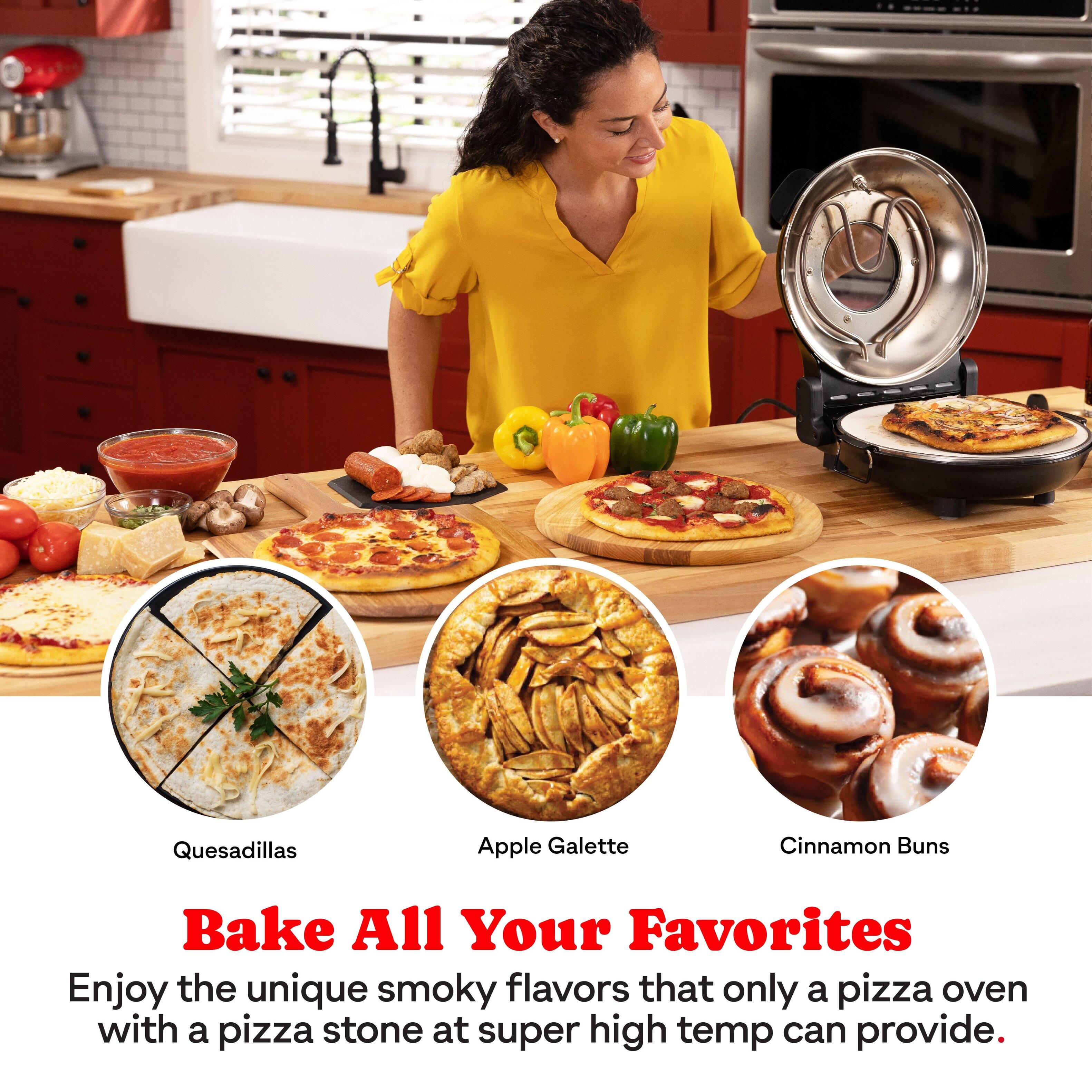 Bake All Your Favorites, Enjoy the unique smoky flavors that only a pizza oven with a pizza stone at super high temp can provide. Quesadillas, Apple Galette, Cinnamon Buns