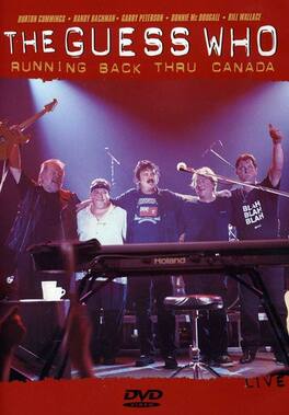 The Guess Who - The Guess Who: Running Back Thru Canada - DVD
