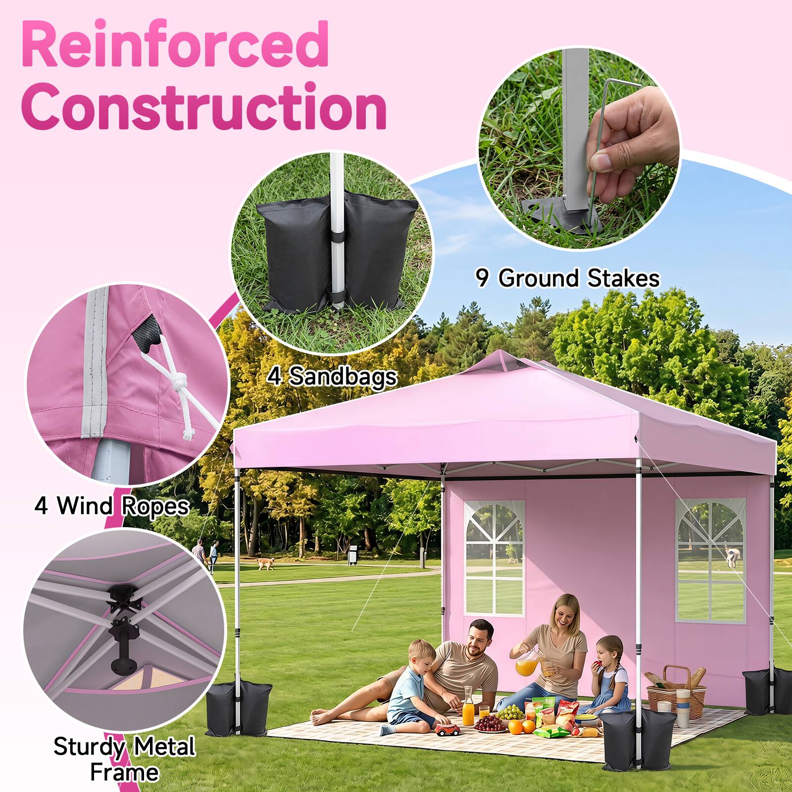 Reinforced Construction

- 9 Ground Stakes
- 4 Sandbags
- 4 Wind Ropes
- Sturdy Metal Frame